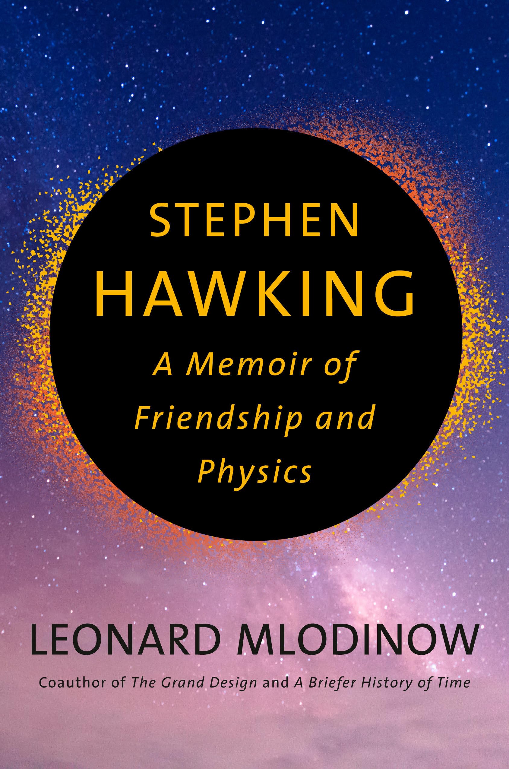Stephen Hawking: A Memoir of Friendship and Physics Science