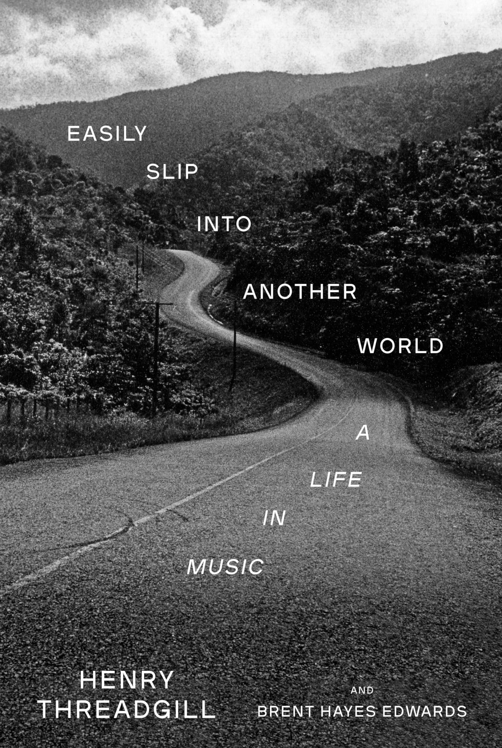 Easily Slip into Another World: A Life in Music book