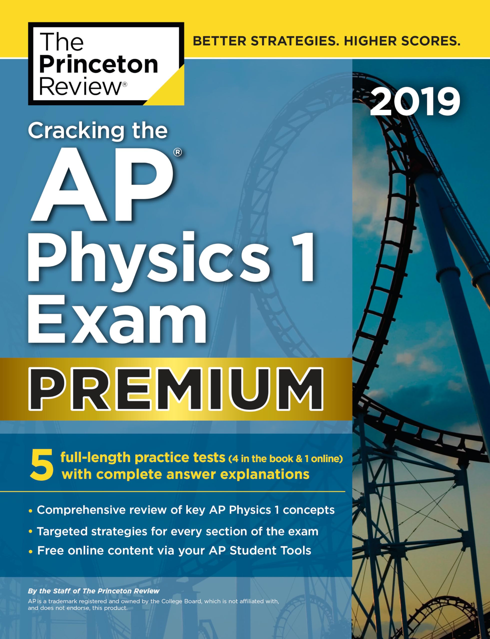 Cracking the AP Physics 1 Exam 2019, Premium Edition: 5 Practice Tests + Complete Content Review (College Test Preparation) Study Guides