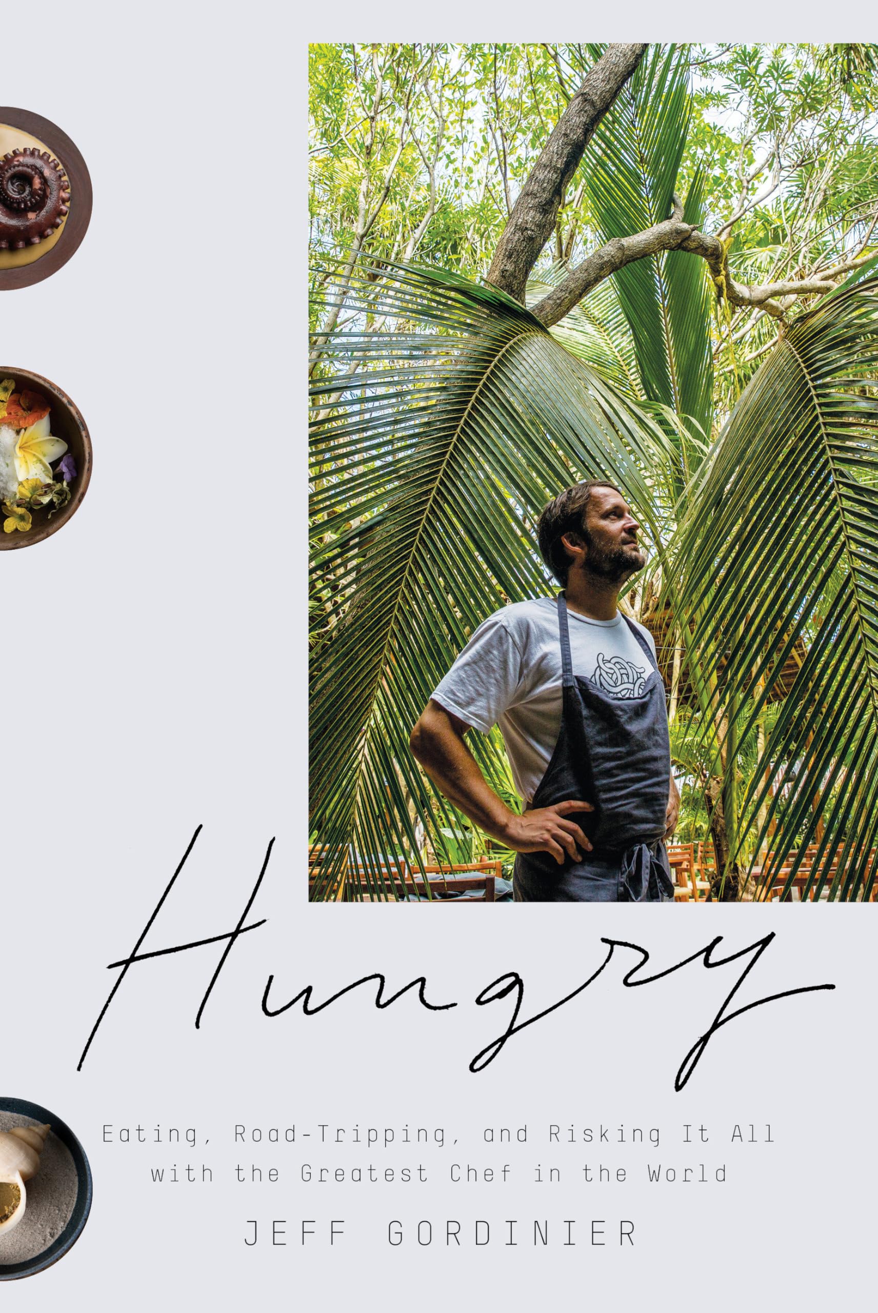 Hungry: Eating, Road-Tripping, and Risking It All with the Greatest Chef in the World Art & Literature