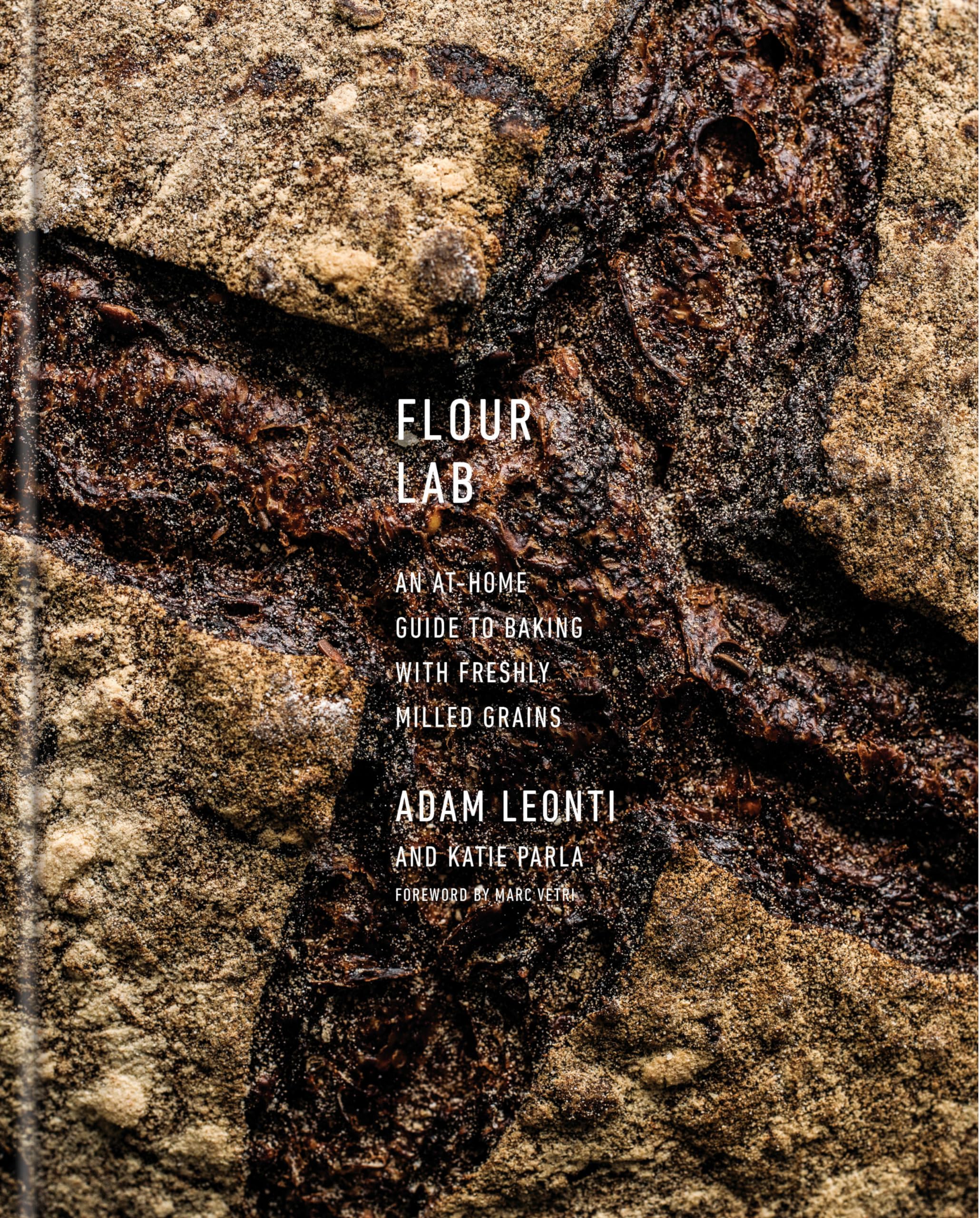 Flour Lab: An At-Home Guide to Baking with Freshly Milled Grains Leisure, Home & Garden
