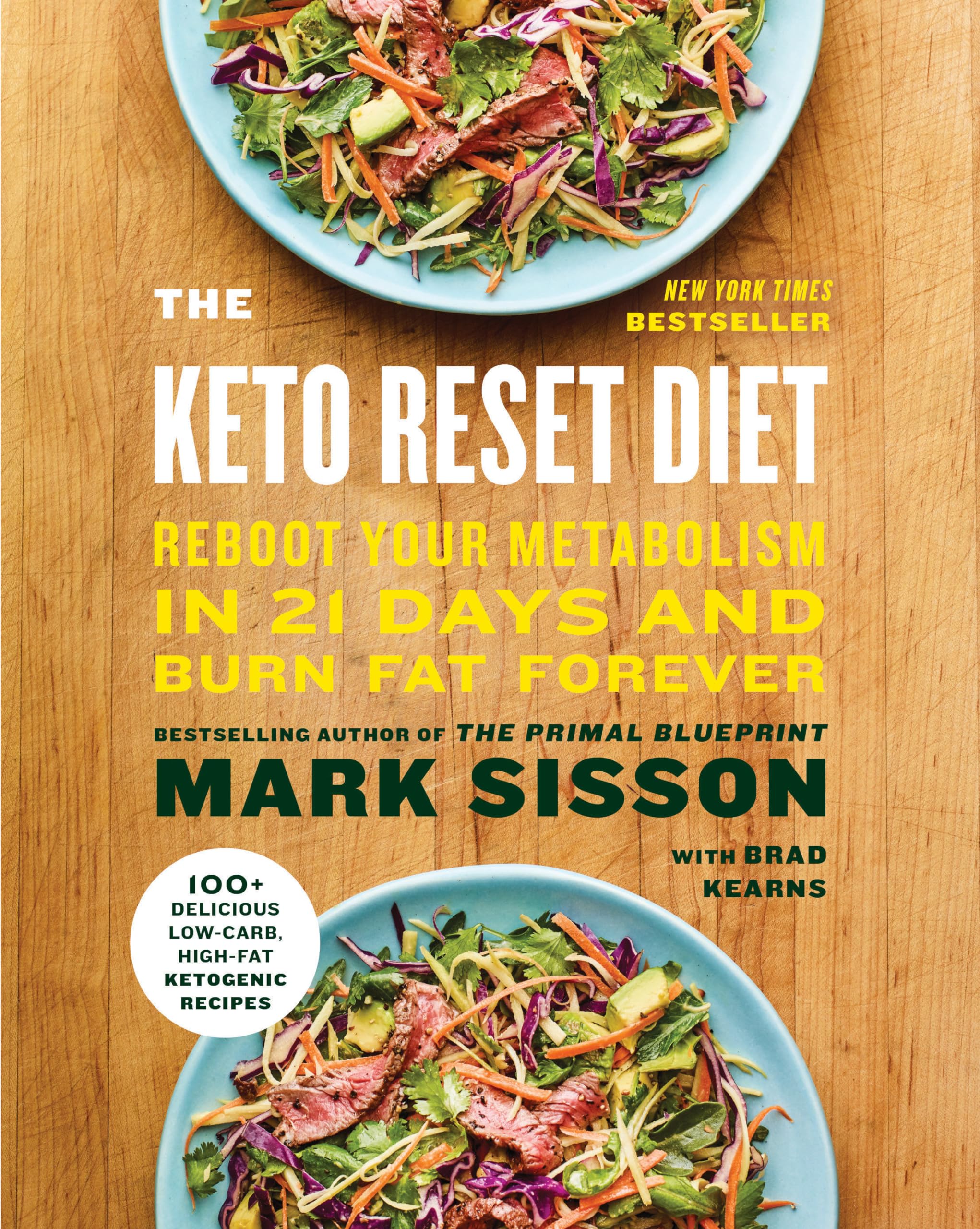 The Keto Reset Diet: Reboot Your Metabolism in 21 Days and Burn Fat Forever book