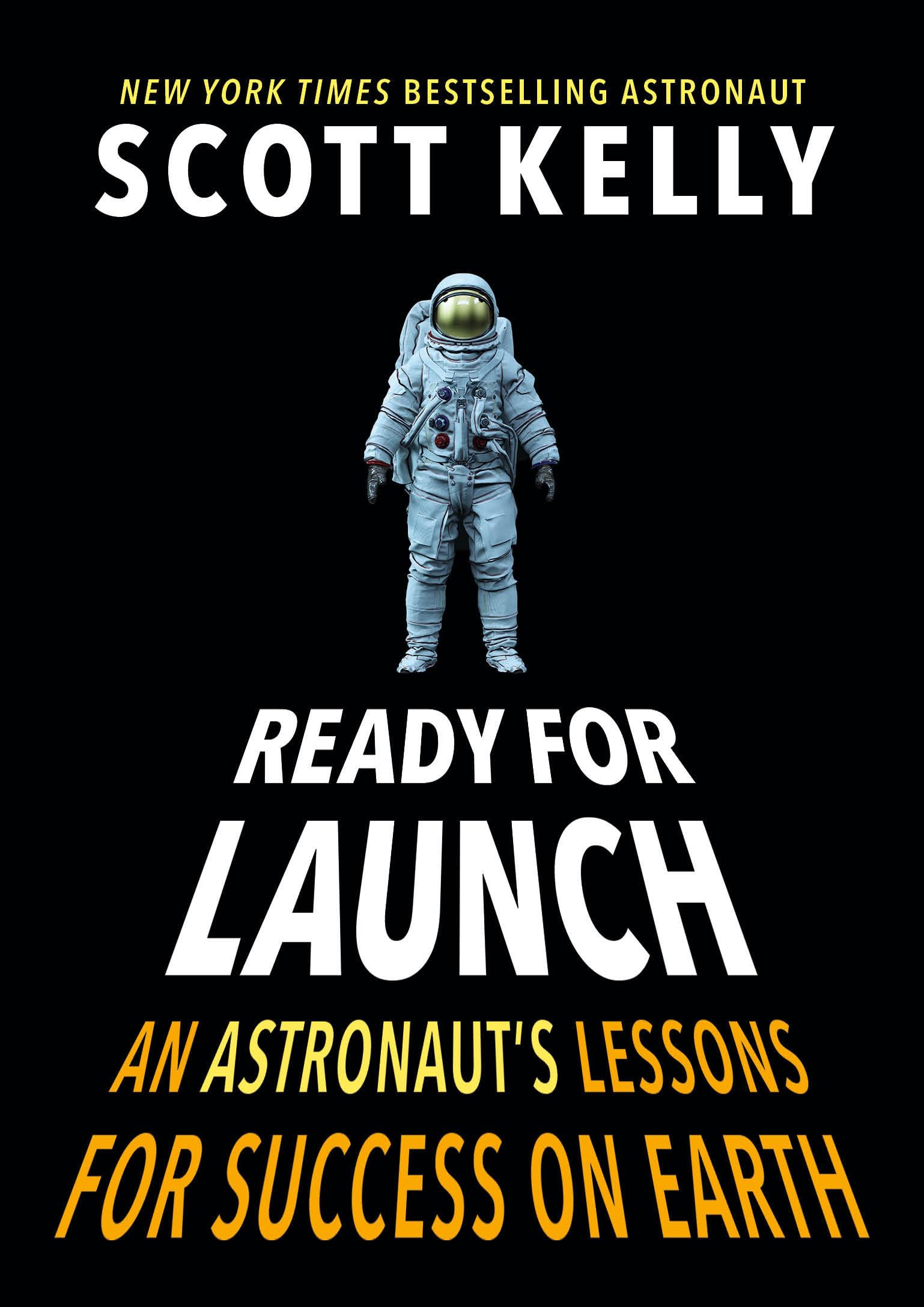 Ready for Launch: An Astronaut's Lessons for Success on Earth Young adult books