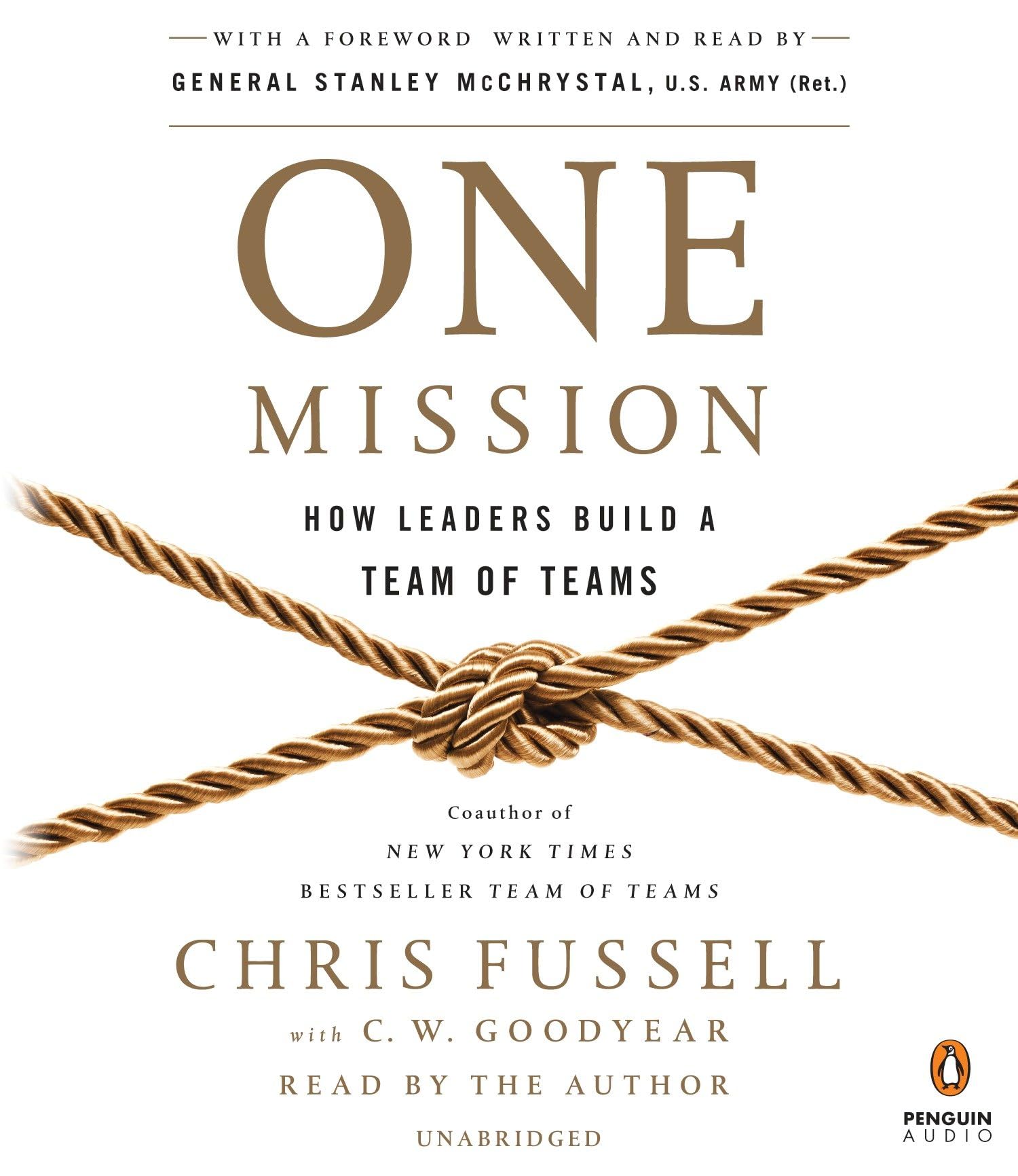 One Mission: How Leaders Build a Team of Teams Business, Finance & Career