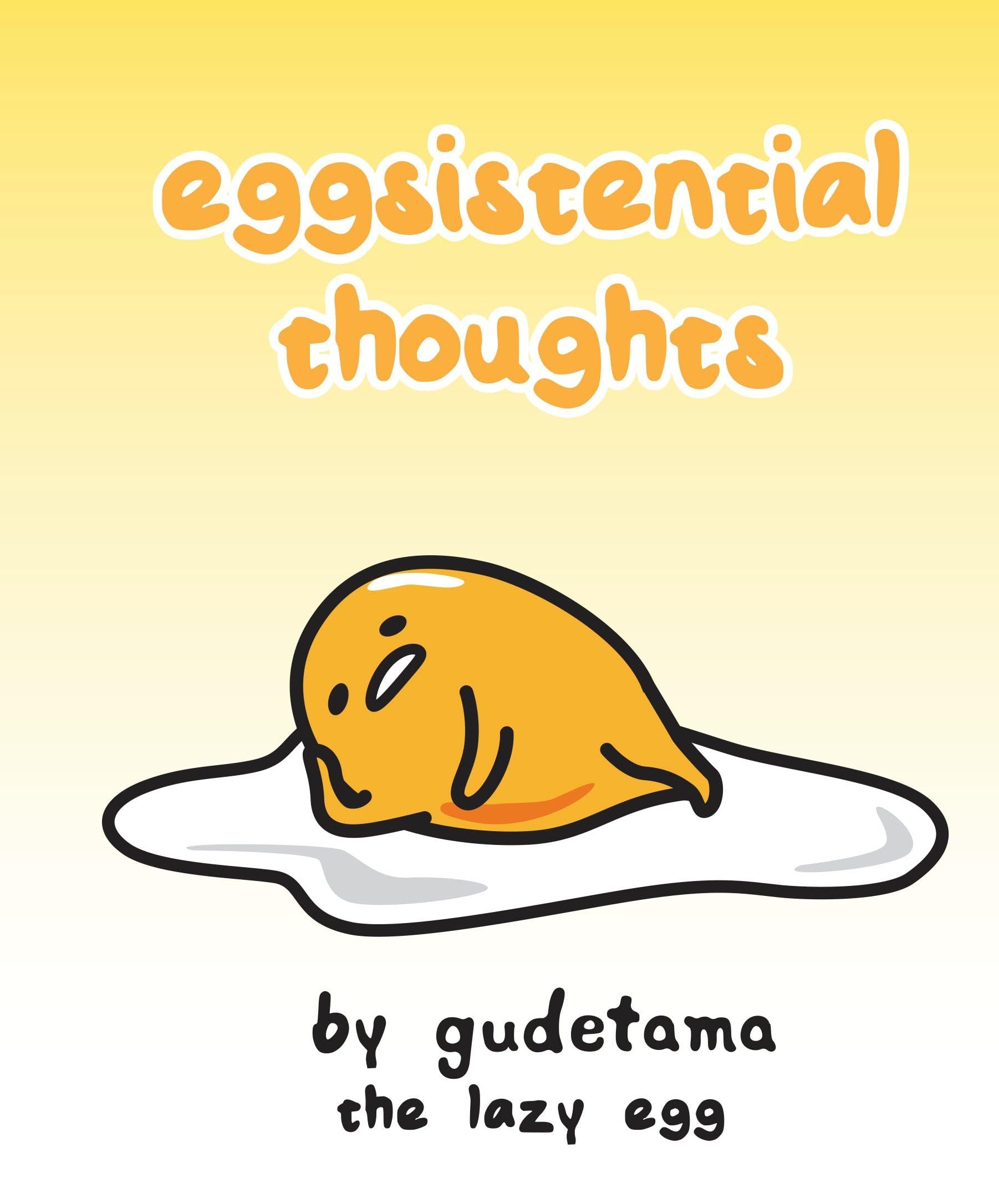Eggsistential Thoughts by Gudetama the Lazy Egg Novels & Short Stories