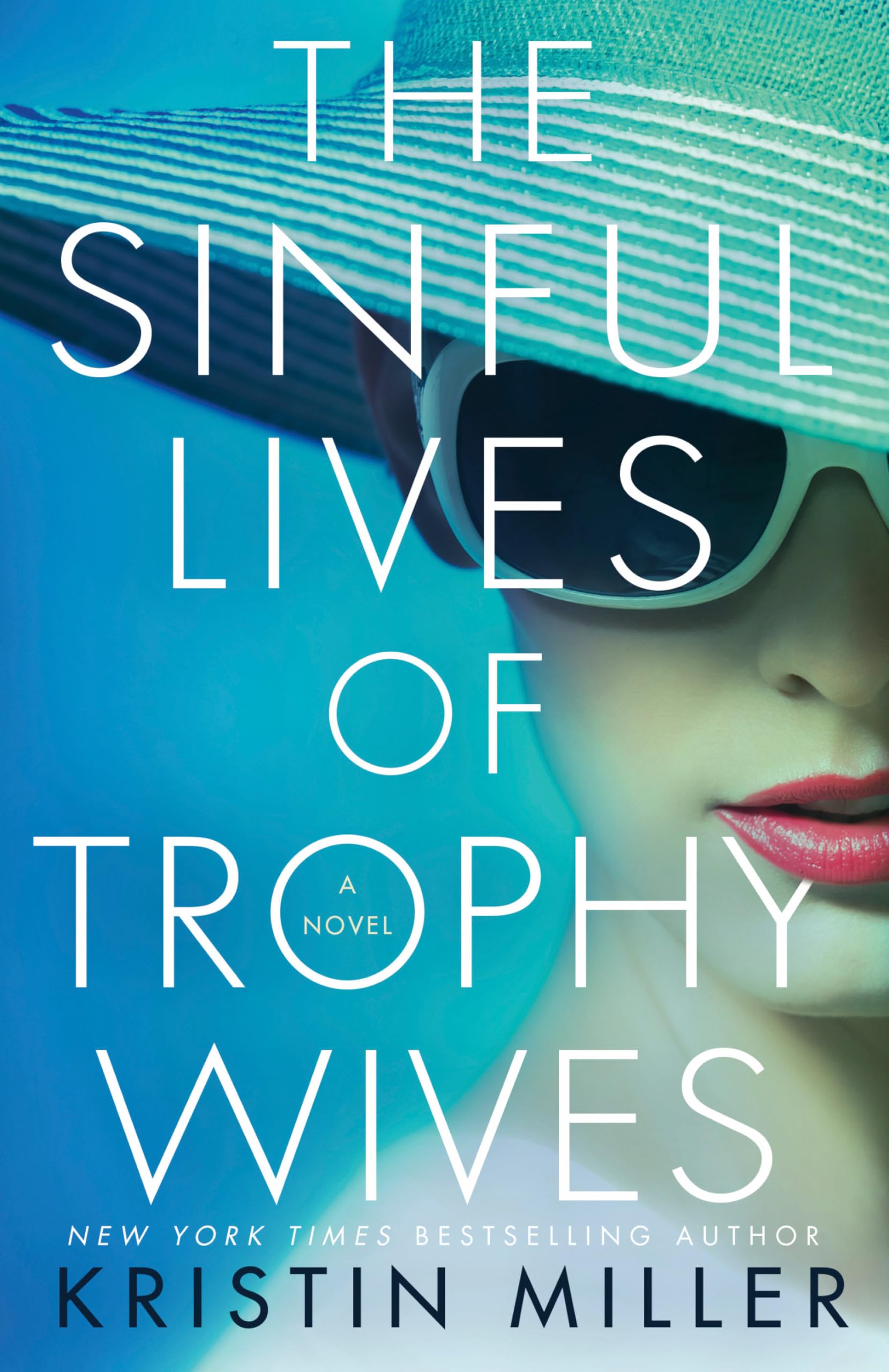 The Sinful Lives of Trophy Wives: A Novel Contemporary literature