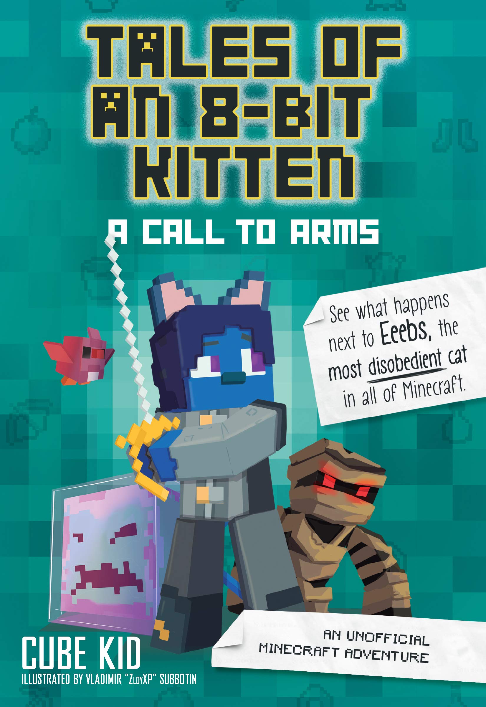 Tales of an 8-Bit Kitten: A Call to Arms: An Unofficial Minecraft Adventure (Volume 2) (Tales of an 8-bit Kitten, 2, Band 2) Novels & Short Stories