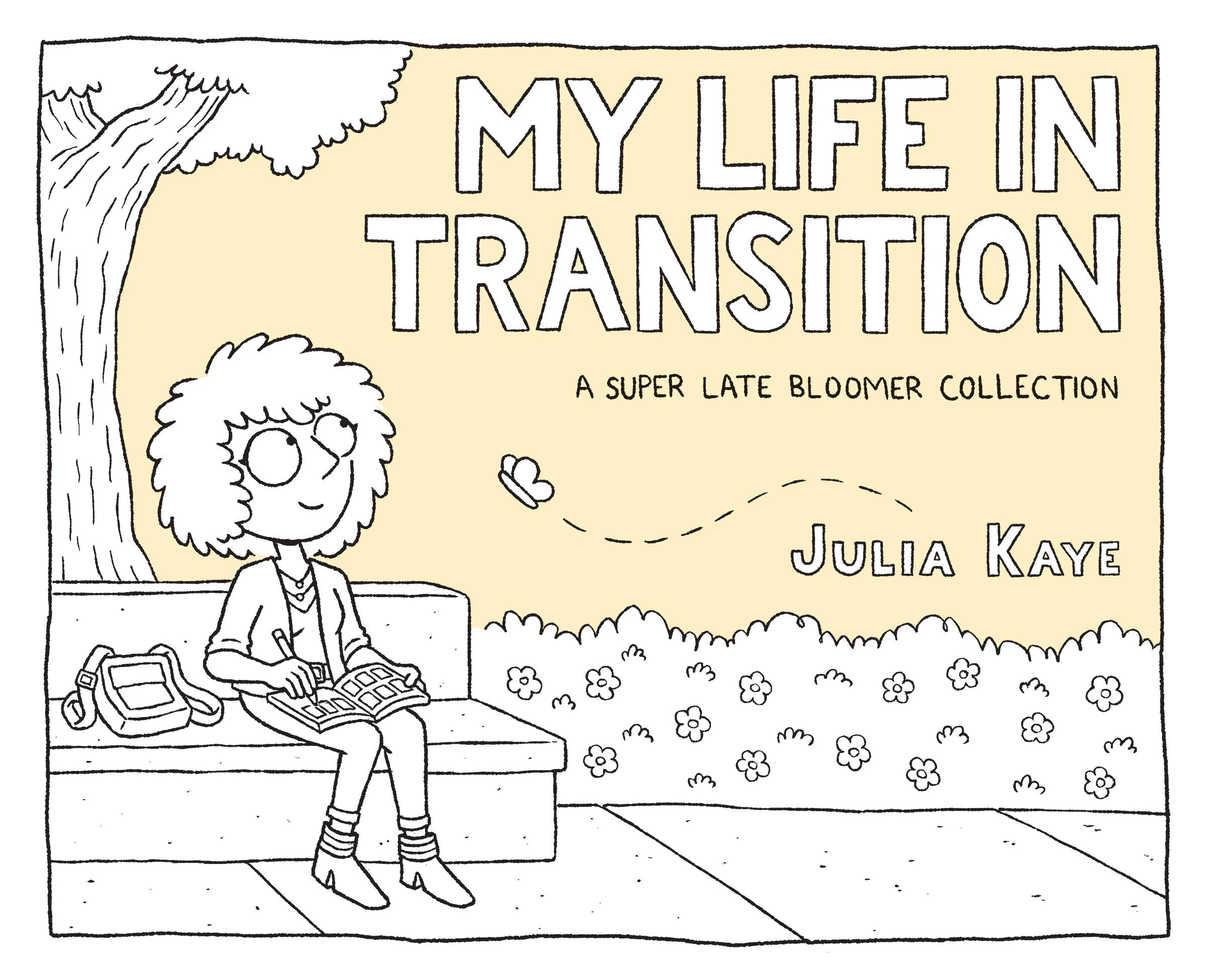 My Life in Transition: A Super Late Bloomer Collection Historical Fiction