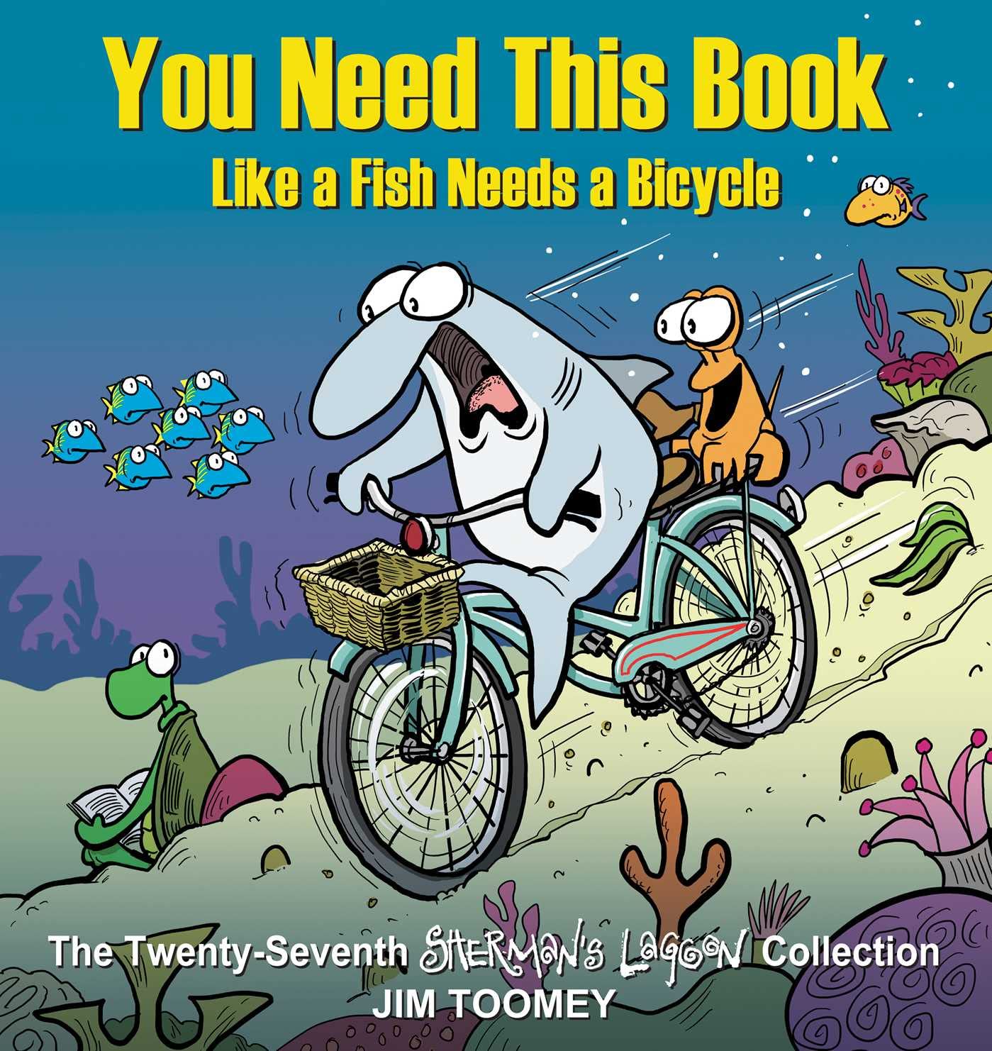 You Need This Book Like a Fish Needs a Bicycle (Volume 27) (Sherman's Lagoon, Band 27) Manga