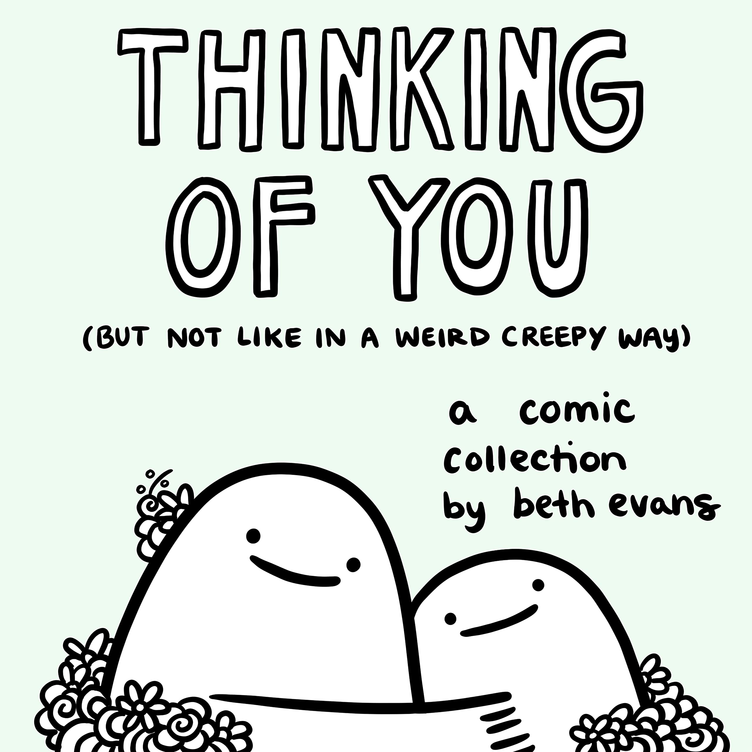 Thinking of You (But Not Like in a Weird Creepy Way) Humour & Satire