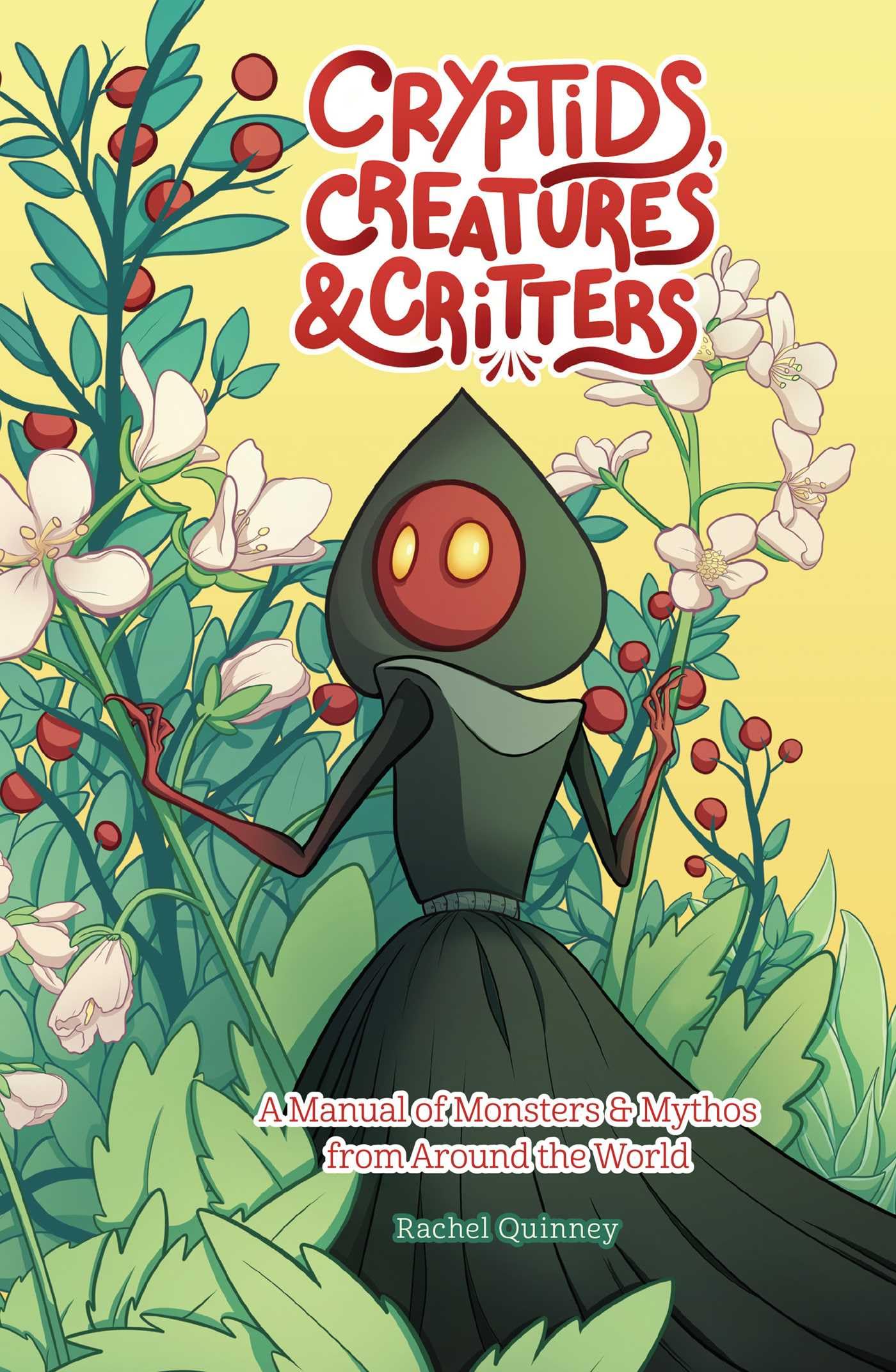 Cryptids, Creatures & Critters: A Manual of Monsters & Mythos from Around the World Books