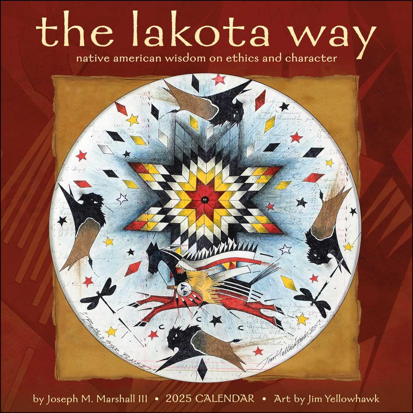 The Lakota Way 2025 Wall Calendar: Native American Wisdom on Ethics and Character Social Sciences