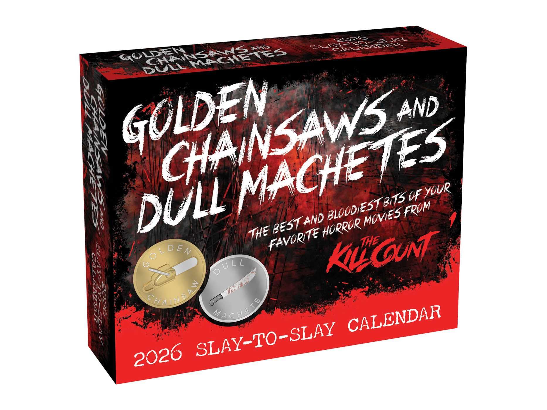 Golden Chainsaws and Dull Machetes 2026 Calendar: Horror Movies by The Kill Count Horror & Mystery