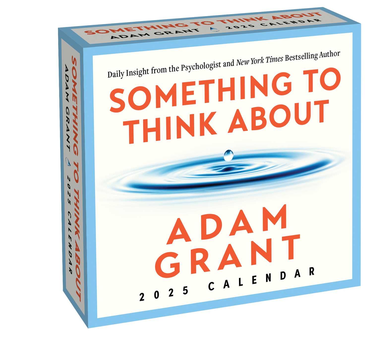 Adam Grant 2025 Day-to-Day Calendar: Something to Think About: Daily Insight from the Psychologist and Author Calendars