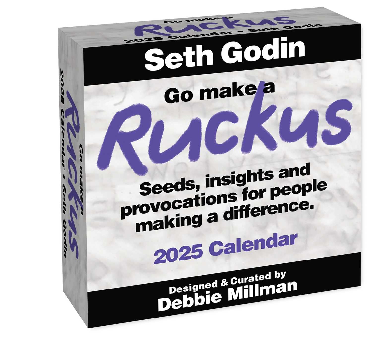 Go Make a Ruckus 2025 Day-to-Day Calendar: Seeds, Insights, and Provocations for People Making a Difference Business, Finance & Career