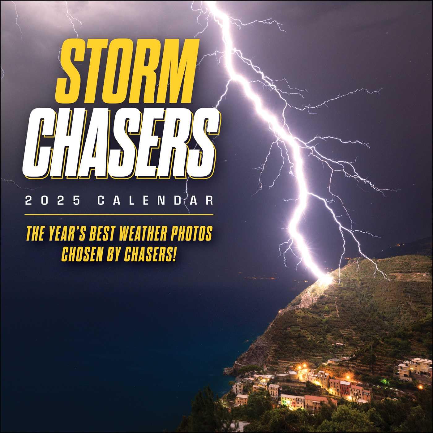Storm Chasers 2025 Wall Calendar: The Year's Best Weather Photos―Chosen by Chasers! Geology & Geography