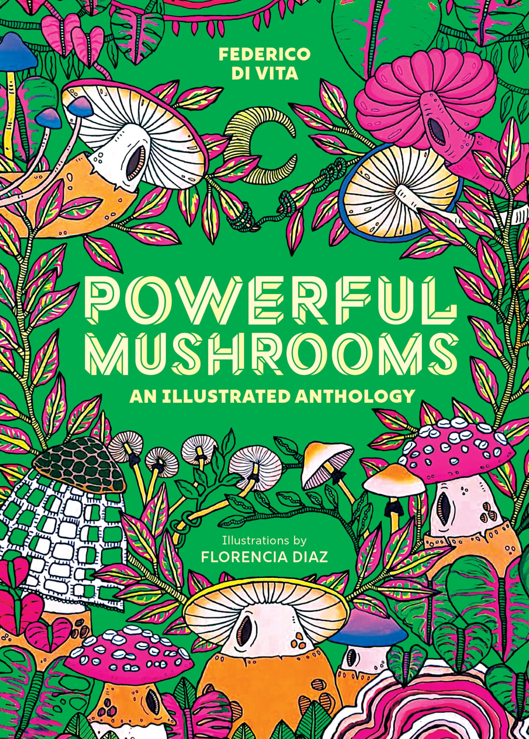 Powerful Mushrooms: An Illustrated Anthology Mathematics