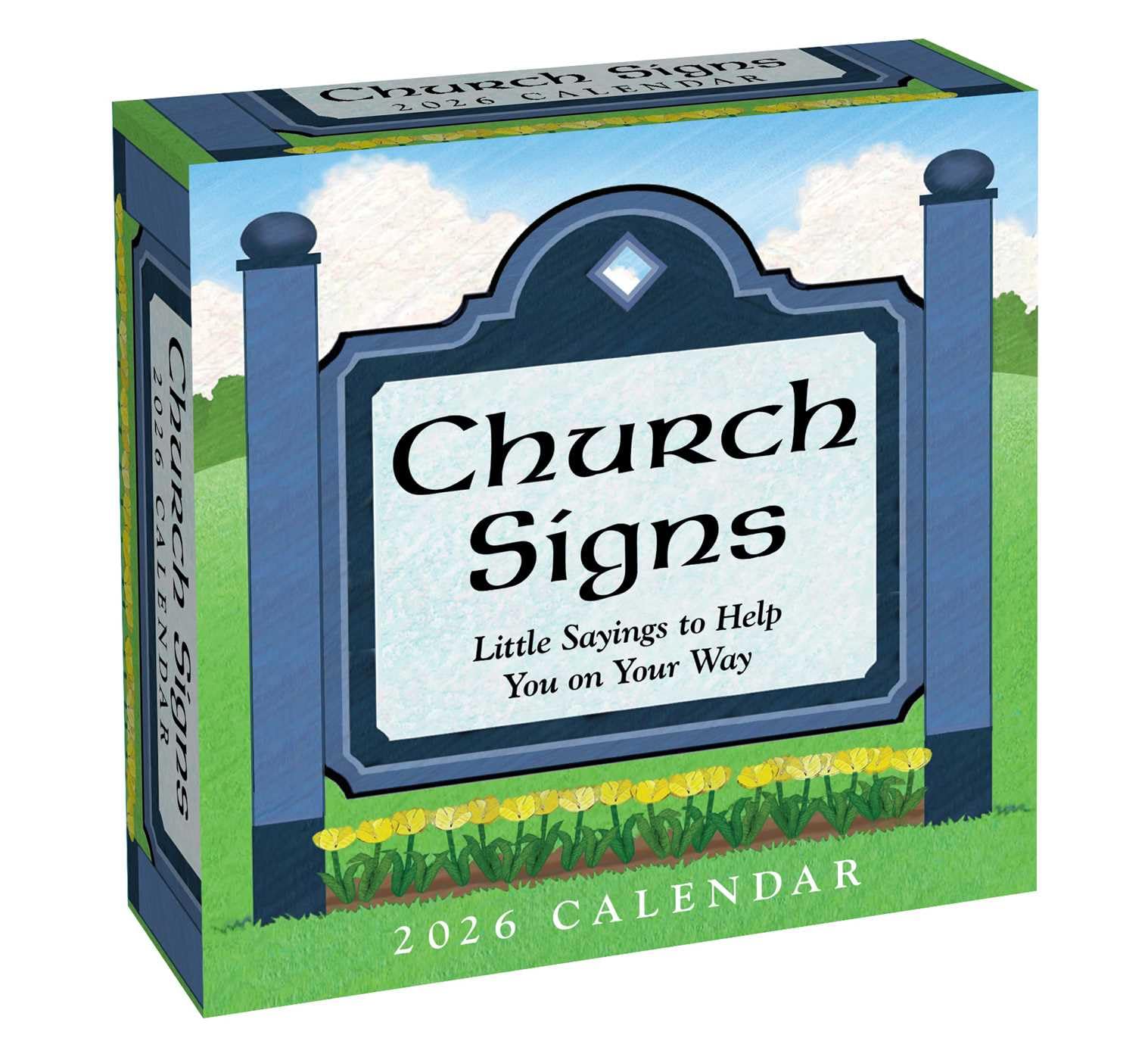 Church Signs 2026 Day-to-Day Calendar: Little Sayings to Help You on Your Way Calendars