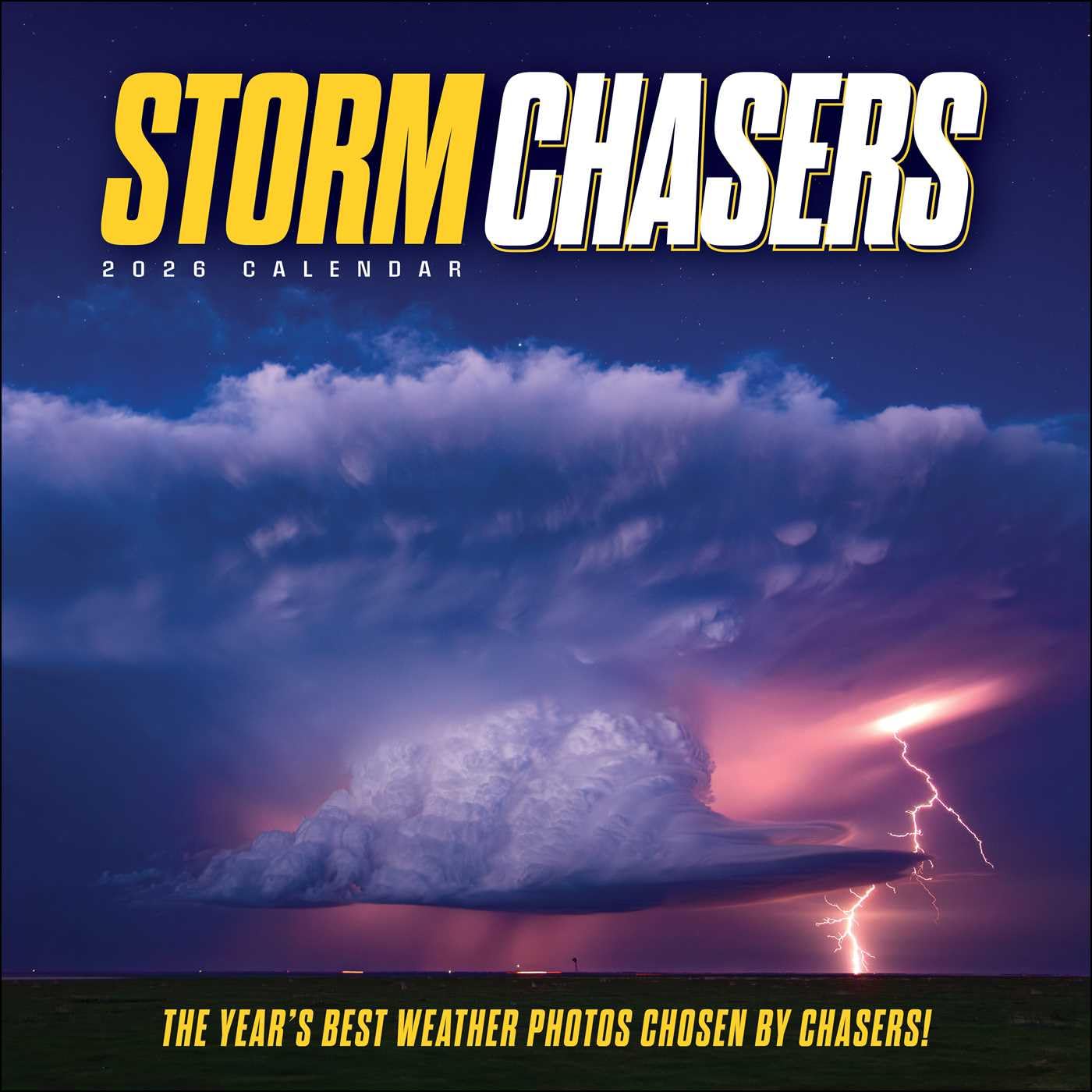 Storm Chasers 2026 Wall Calendar: The Year's Best Weather Photos Geology & Geography