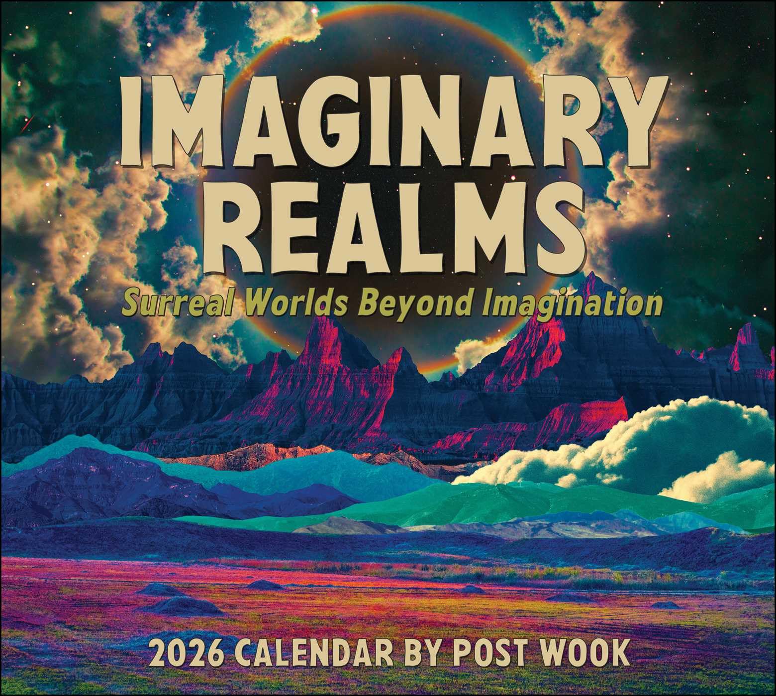 Imaginary Realms 2026 Deluxe Wall Calendar: Surreal Worlds Beyond Imagination Film, Art & Culture