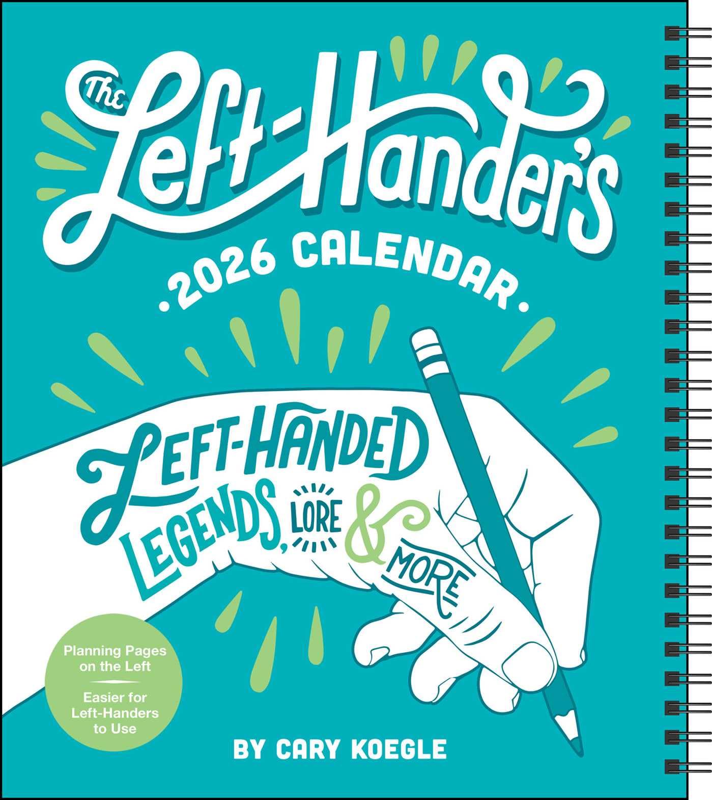 Left-Hander's 12-Month 2026 Weekly Planner Calendar: Left-Handed Legends, Lore & More General education