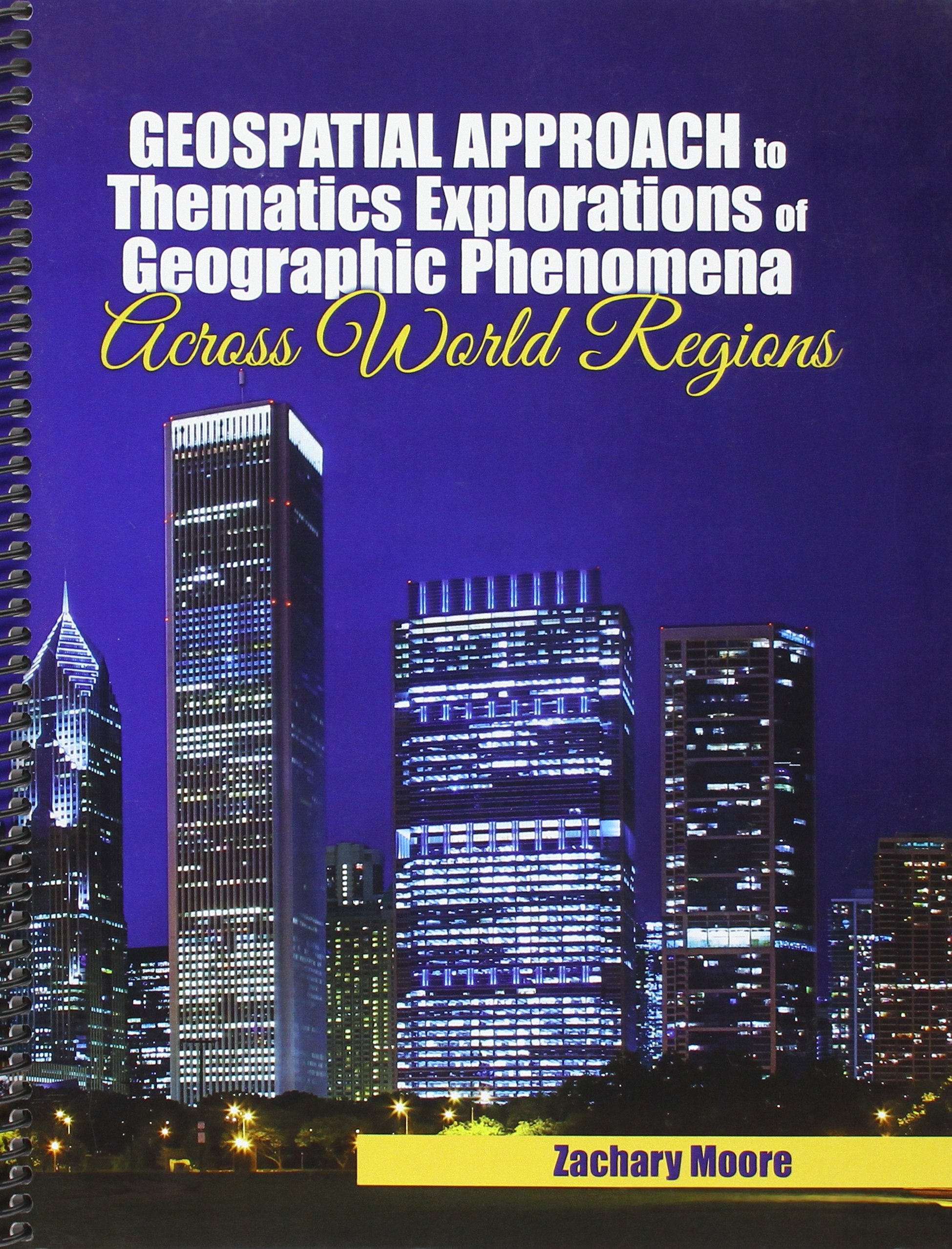 Geospatial Approach to Thematics Explorations of Geographic Phenomena Across World Regions Geology & Geography