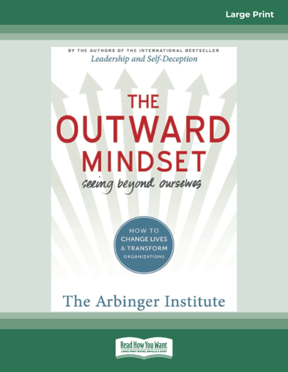 The Outward Mindset: Seeing Beyond Ourselves Business, Finance & Career
