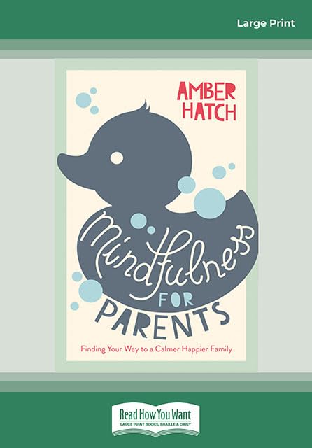 Mindfulness for Parents: Finding Your Way to a Calmer, Happier Family book