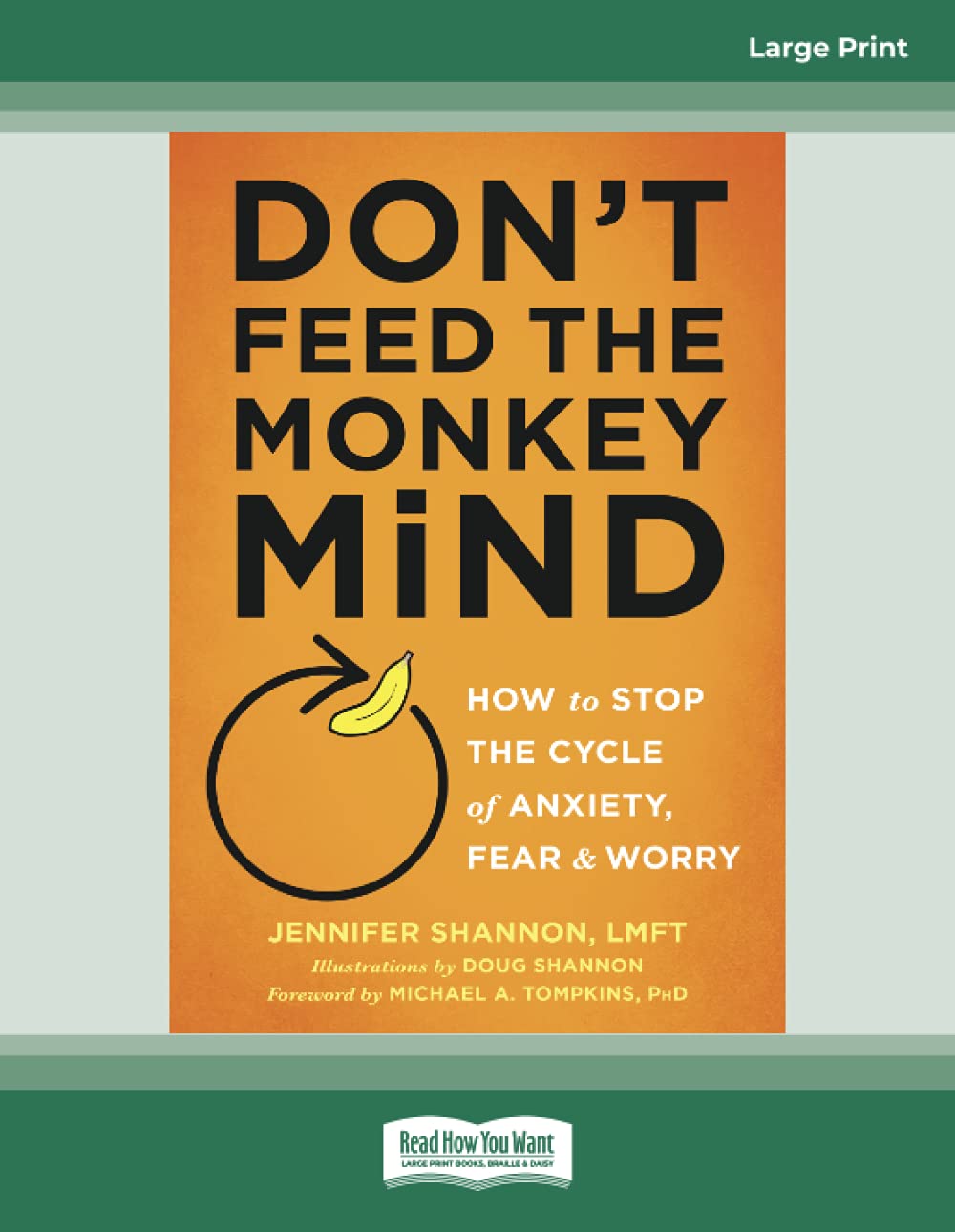 Don't Feed the Monkey Mind: How to Stop the Cycle of Anxiety, Fear, and Worry Health, Nutrition & Fitness