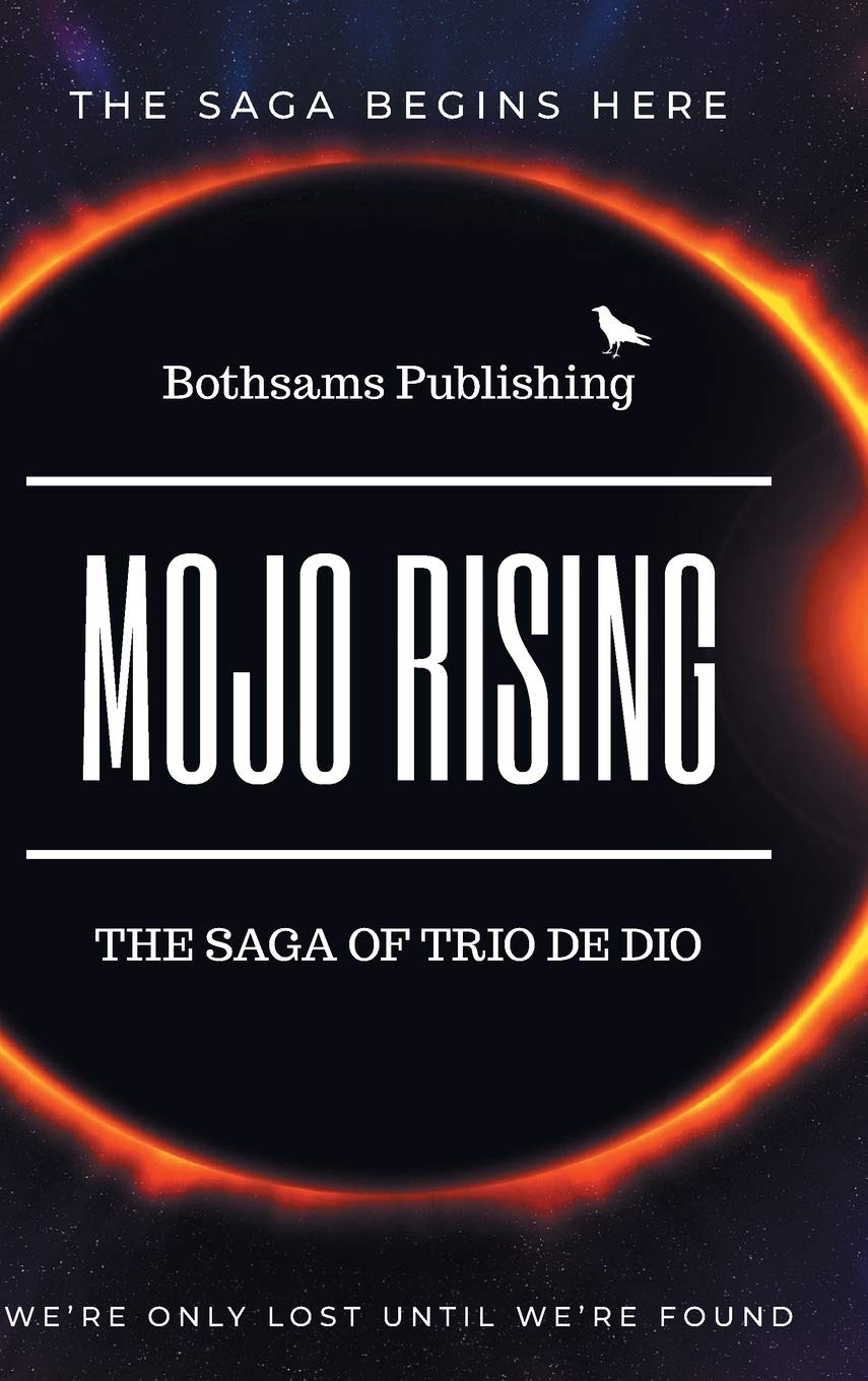 The Saga of Trio de Dio (Mojo Rising) Historical Fiction