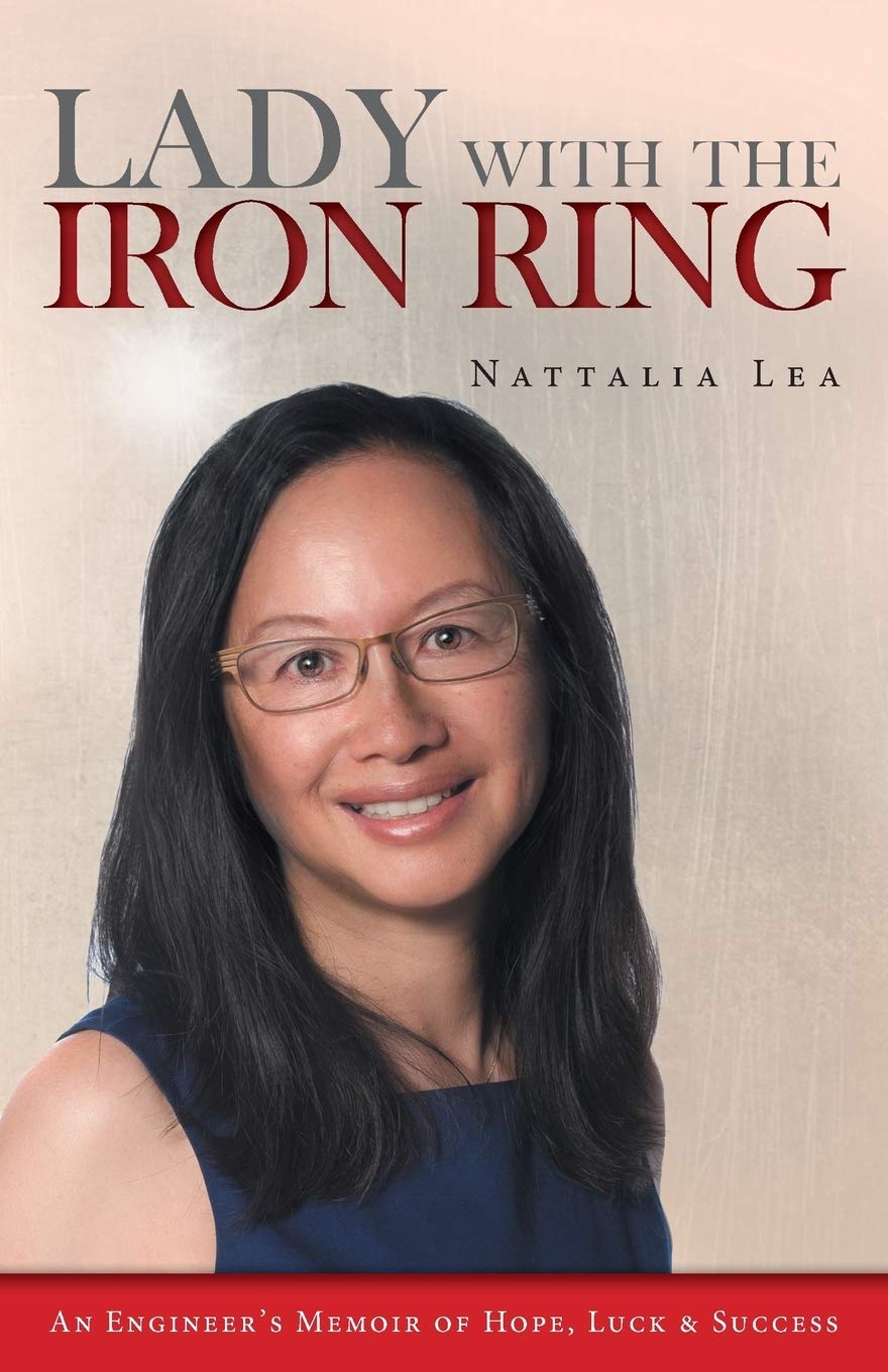 Lady with the Iron Ring: An Engineer's Memoir of Hope, Luck and Success Books