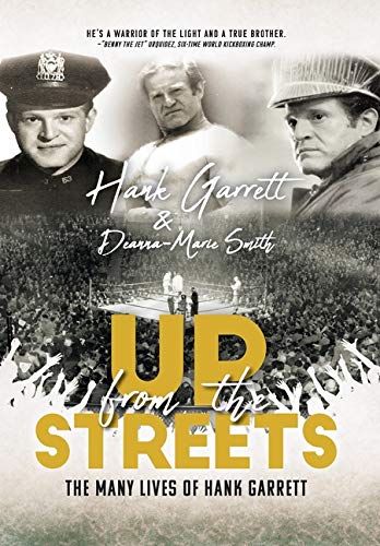 Up From The Streets: The Many Lives of Hank Garrett Social Sciences
