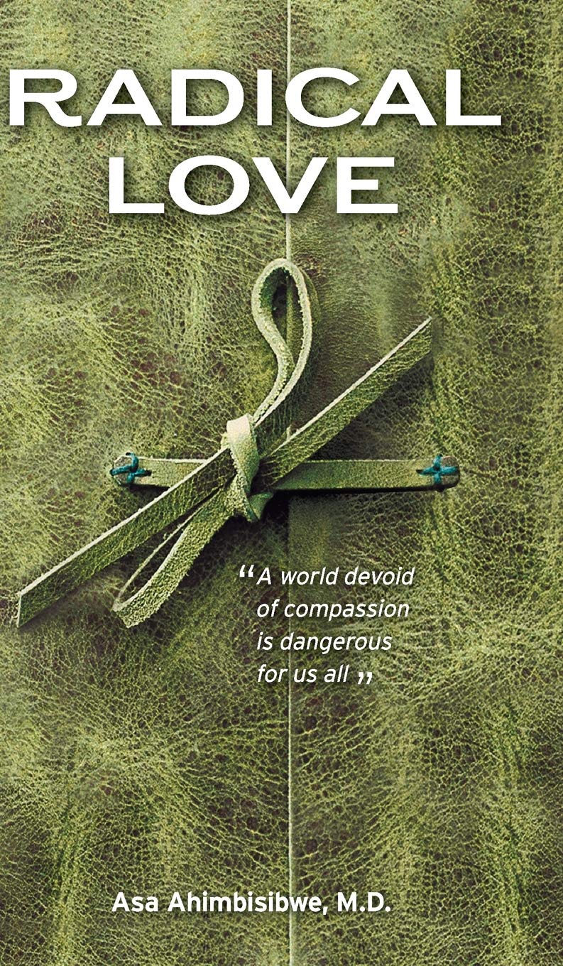 Radical Love: A World Devoid of Compassion is Dangerous For Us All Contemporary literature