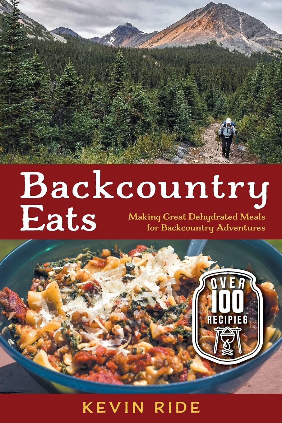 Backcountry Eats: Making Great Dehydrated Meals for Backcountry Adventures Leisure, Home & Garden