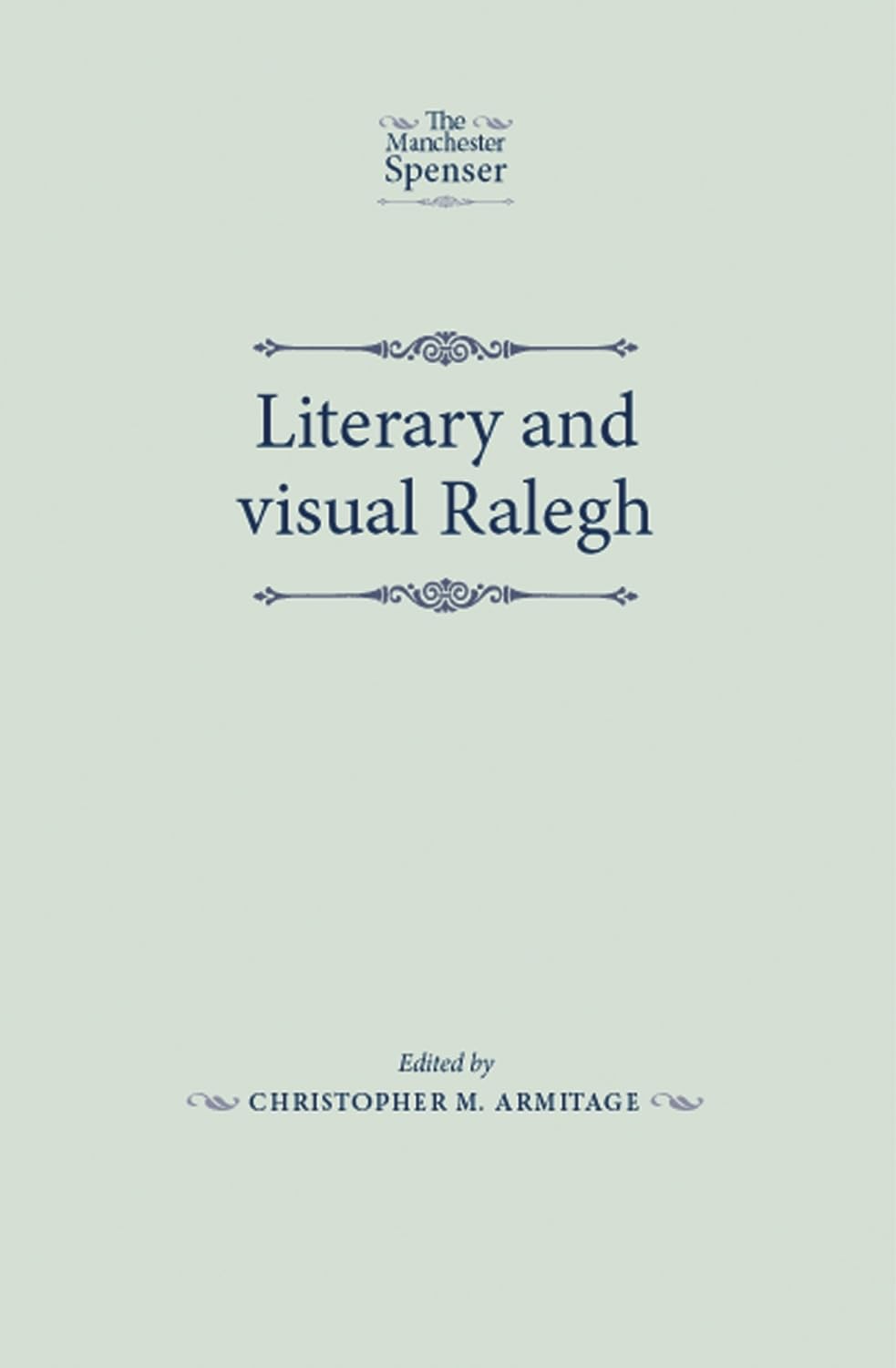 Product Image: Literary and visual Ralegh (The Manchester Spenser)