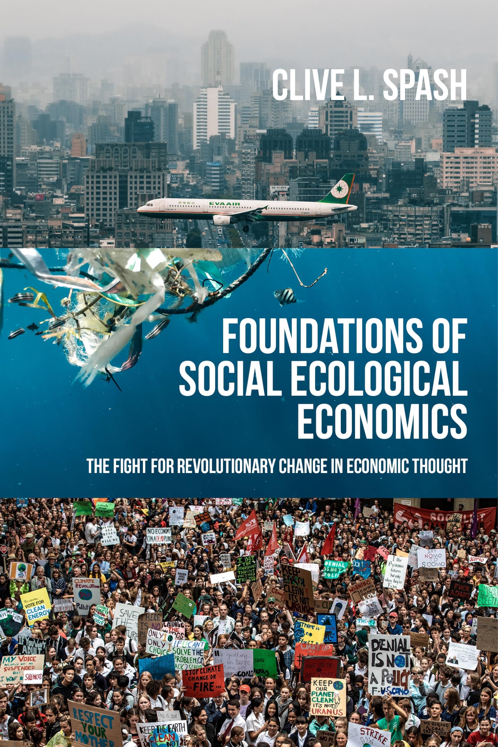 Foundations of Social Ecological Economics: The Fight for Revolutionary Change in Economic Thought Media & Communication