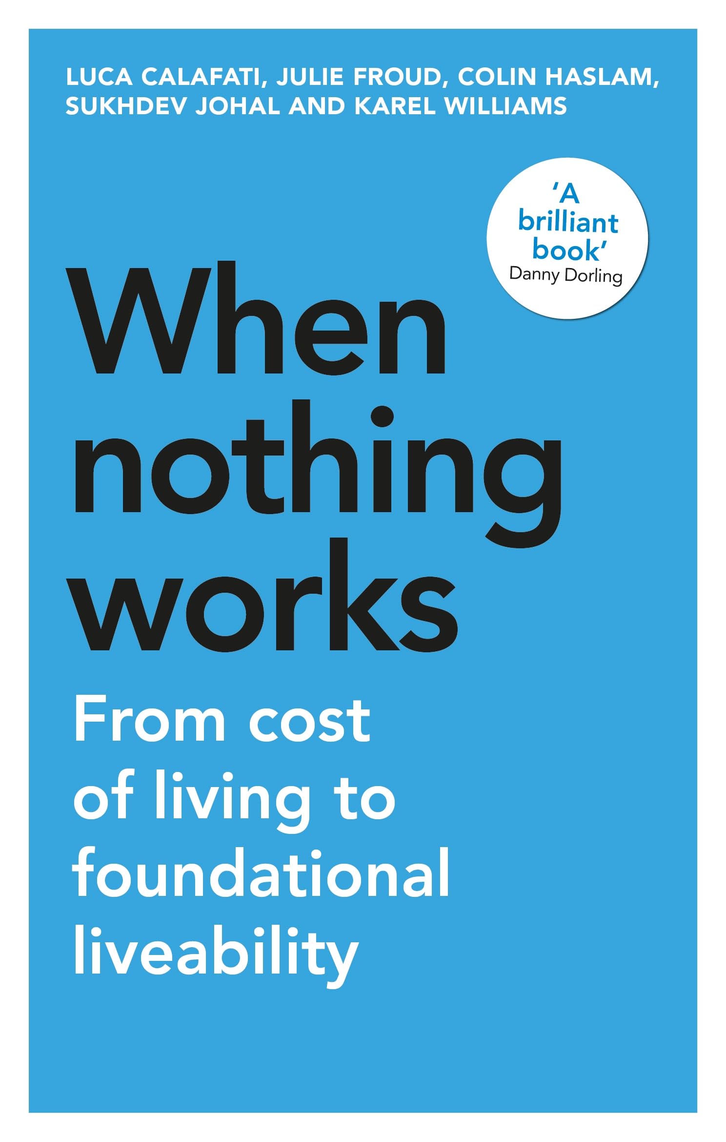 When Nothing Works: From Cost of Living to Foundational Liveability book