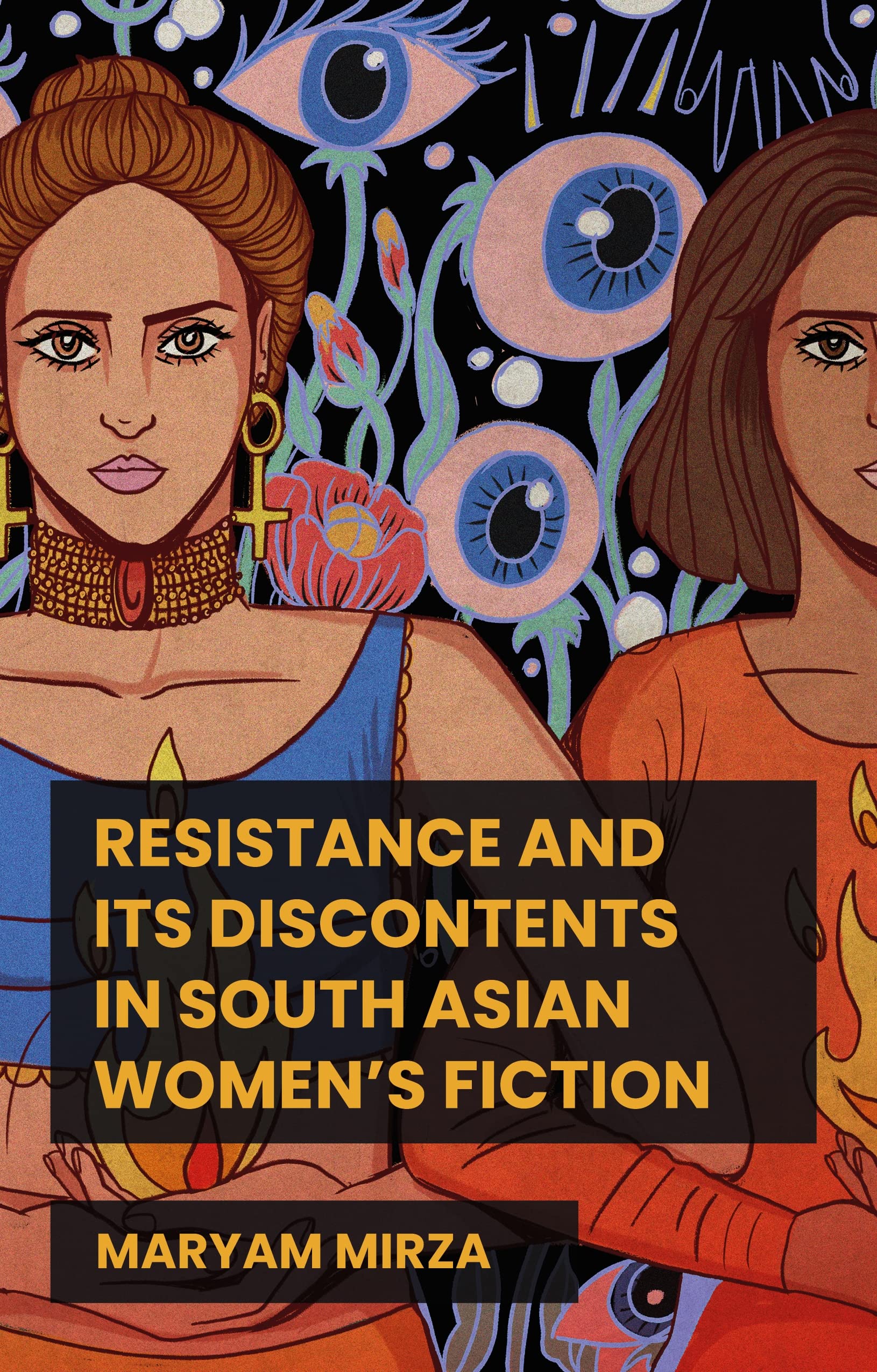 Resistance and its discontents in South Asian women's fiction Social Sciences