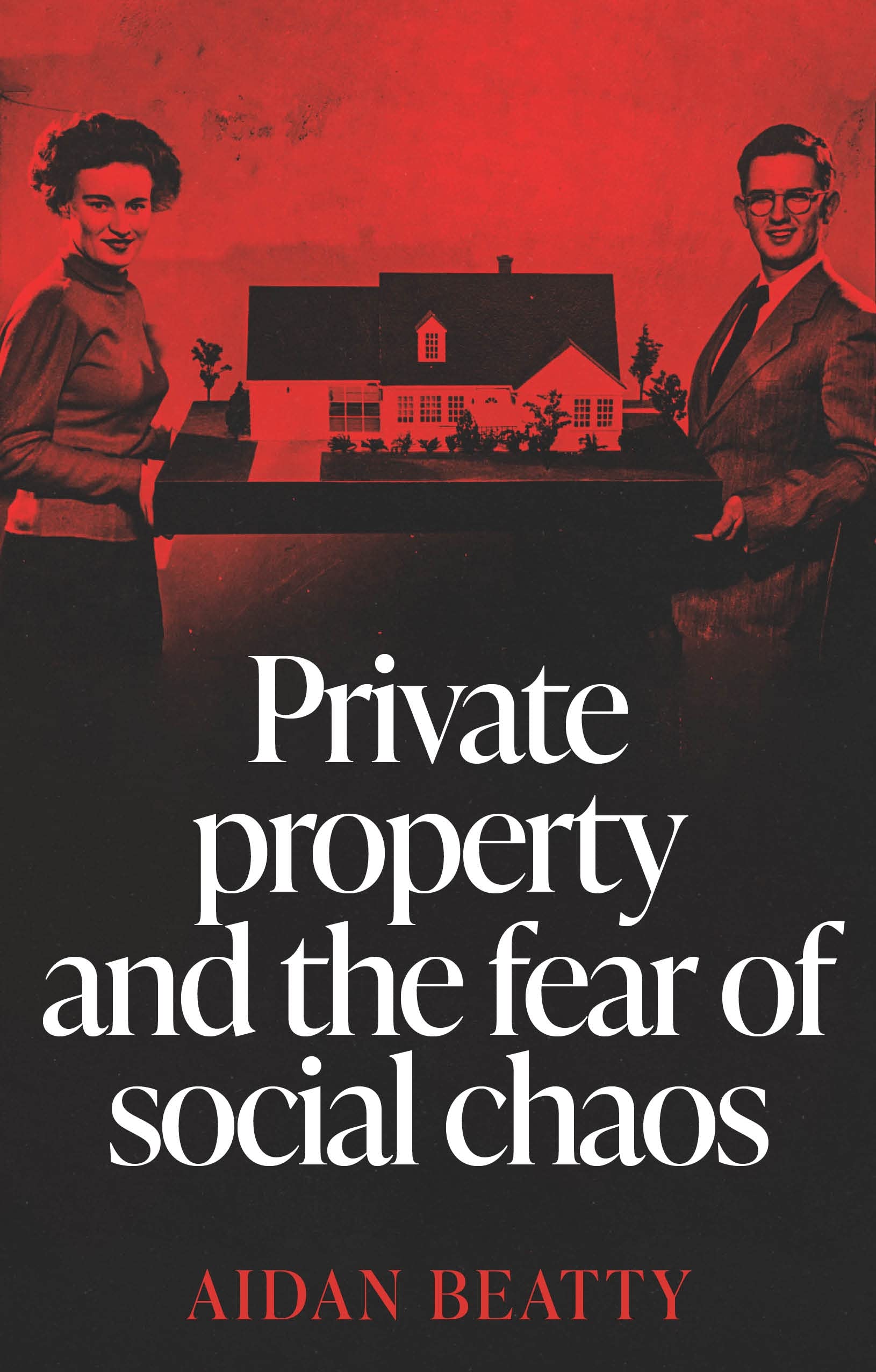 Private property and the fear of social chaos Philosophy