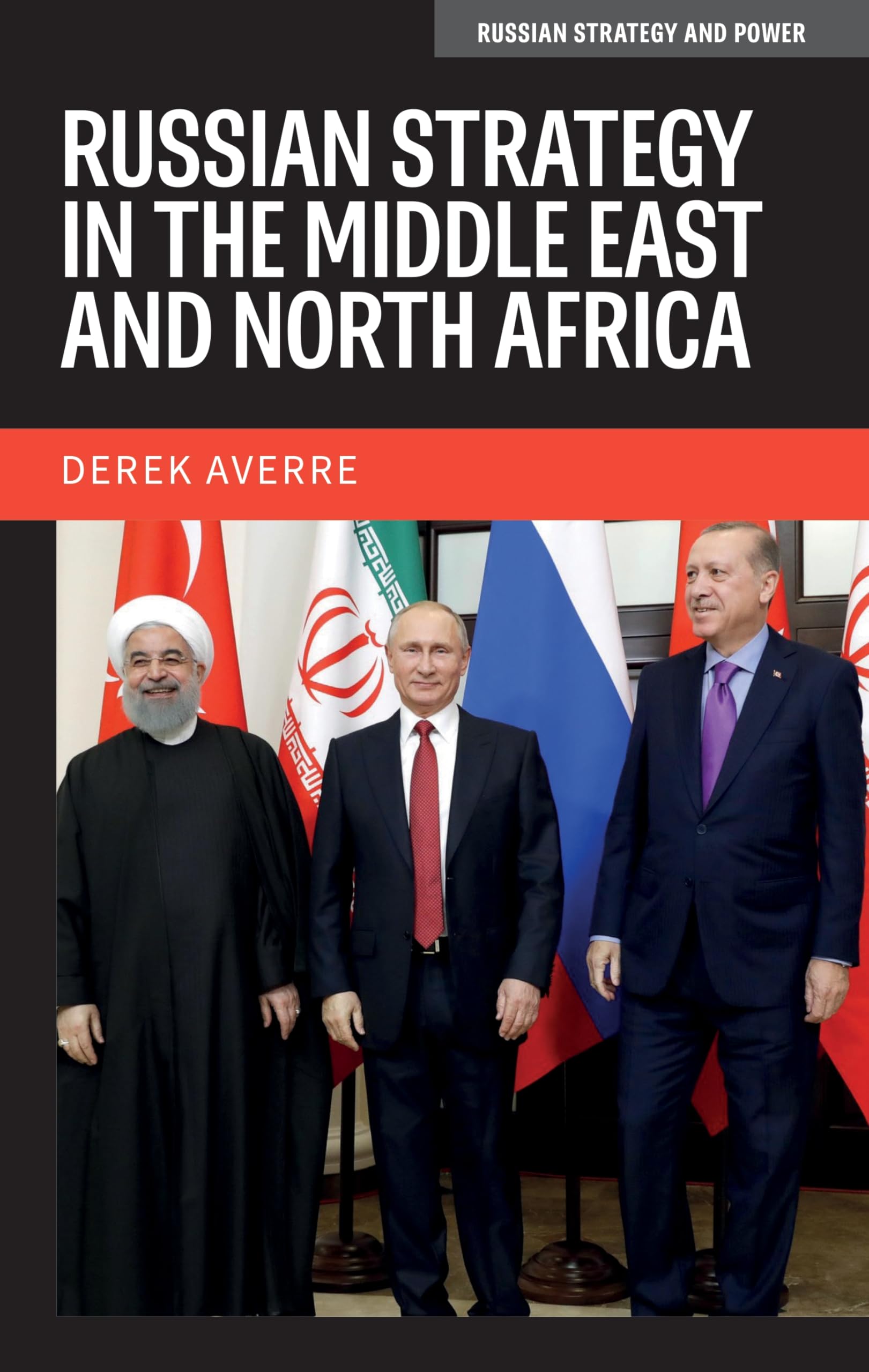 Russian strategy in the Middle East and North Africa Politics & History