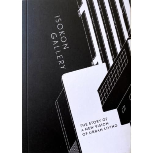 Isokon Gallery: The Story of a New Vision of Urban Living Architecture