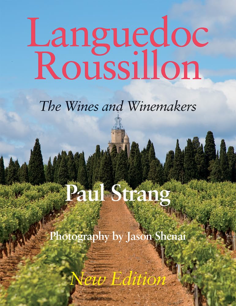 Languedoc Roussillon the Wines and Winemakers Business, Finance & Career