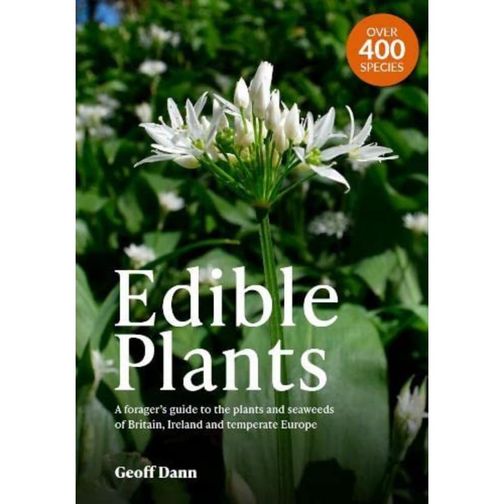 Edible Plants: A Forager's Guide the Plantsand Seaweeds of Britain, Ireland and Temperate Europe Social Sciences