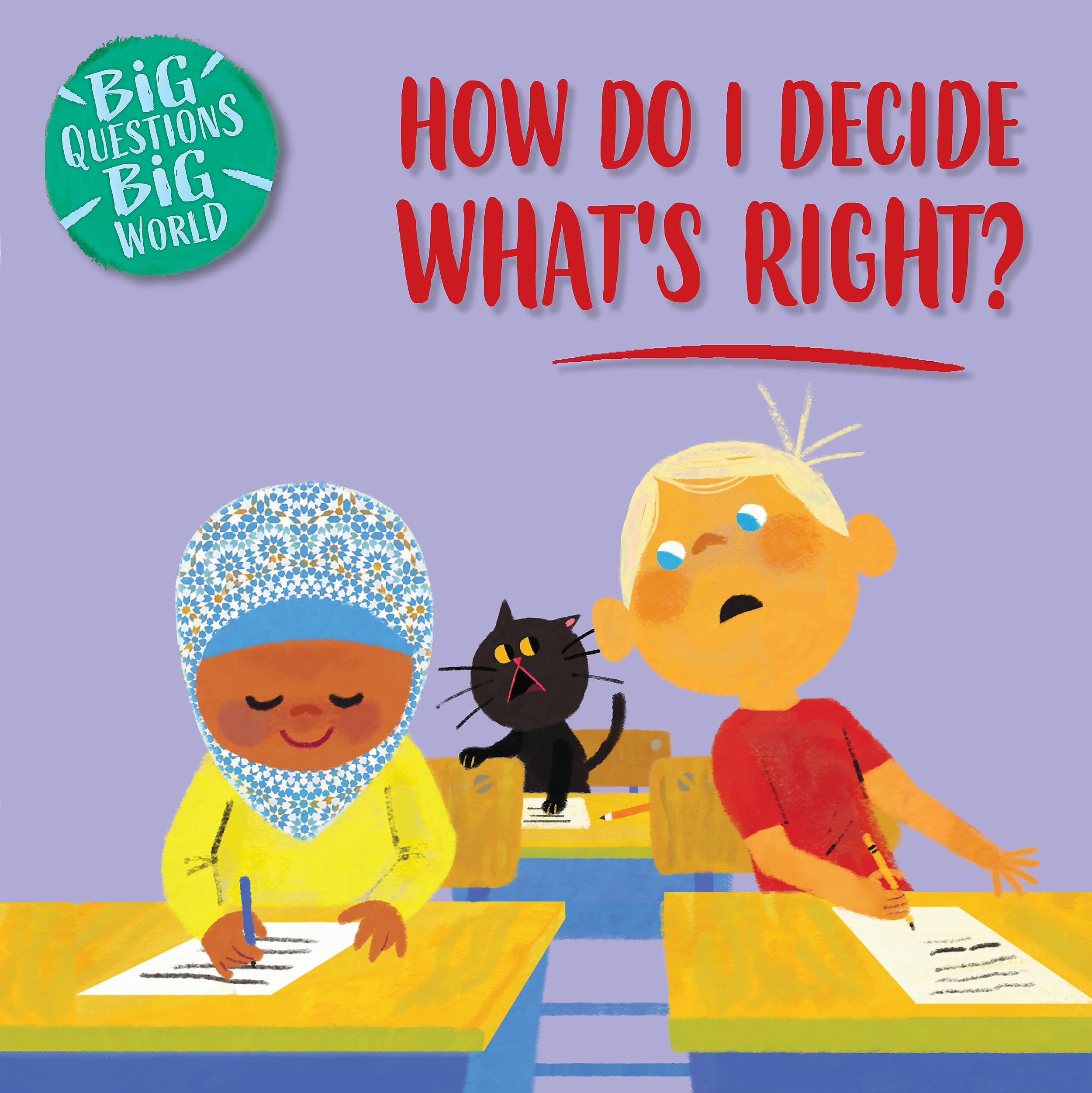 Big Questions, Big World: How do I decide what's right? Non-fiction
