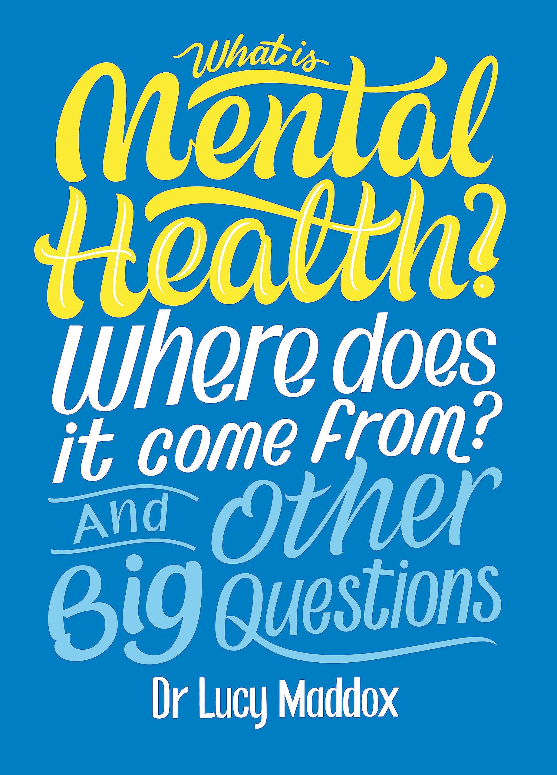 What is Mental Health? Where does it come from? And Other Big Questions Health, Nutrition & Fitness
