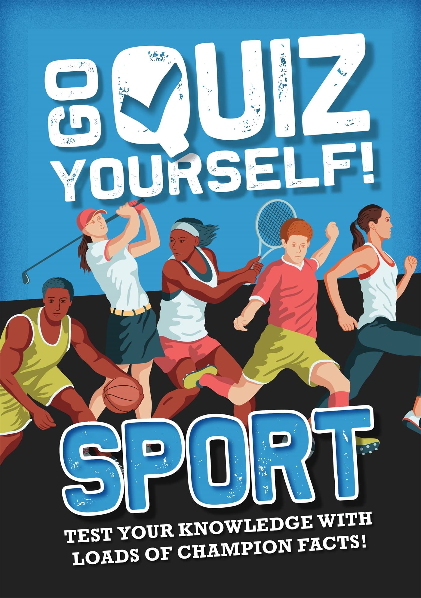 Go Quiz Yourself!: Sport Leisure & Fun