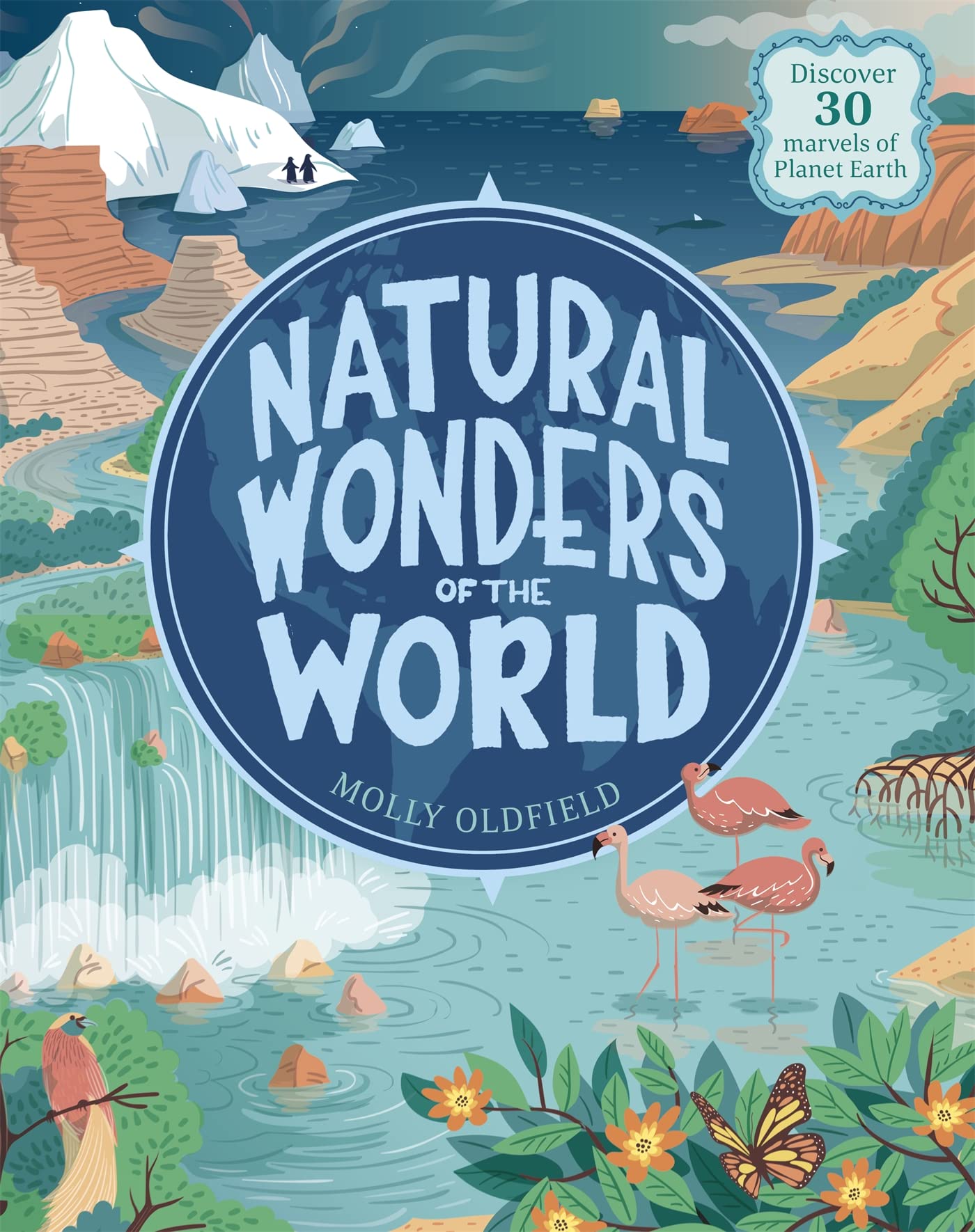 Natural Wonders of the World: Discover 30 marvels of Planet Earth Non-fiction