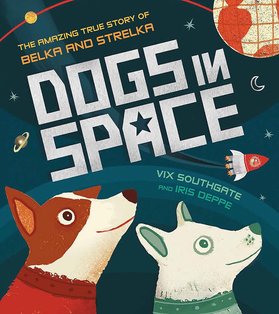 Dogs in Space: The Amazing True Story of Belka and Strelka Novels & Short Stories
