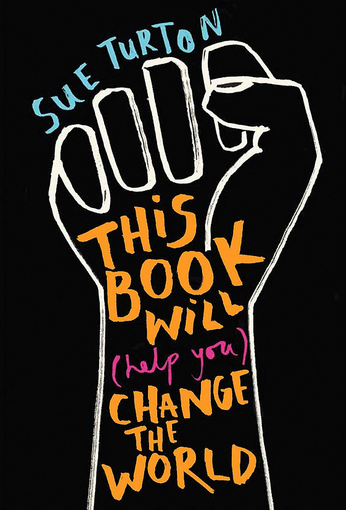 This Book Will (Help You) Change the World: Sue Turton Contemporary literature