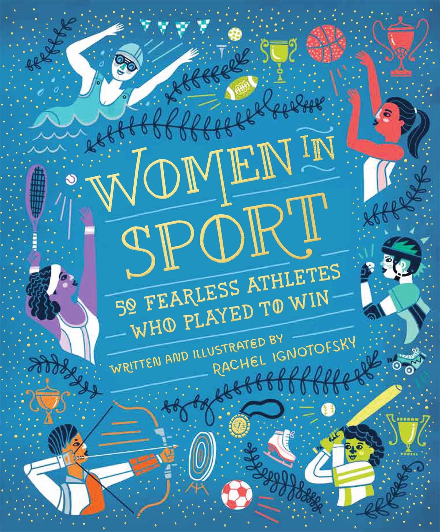 Women in Sport: Fifty Fearless Athletes Who Played to Win Leisure & Fun
